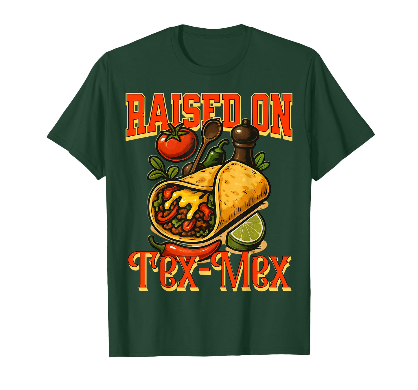 Raised on Tex-Mex s Mexicana Hot Food Lover T-Shirt