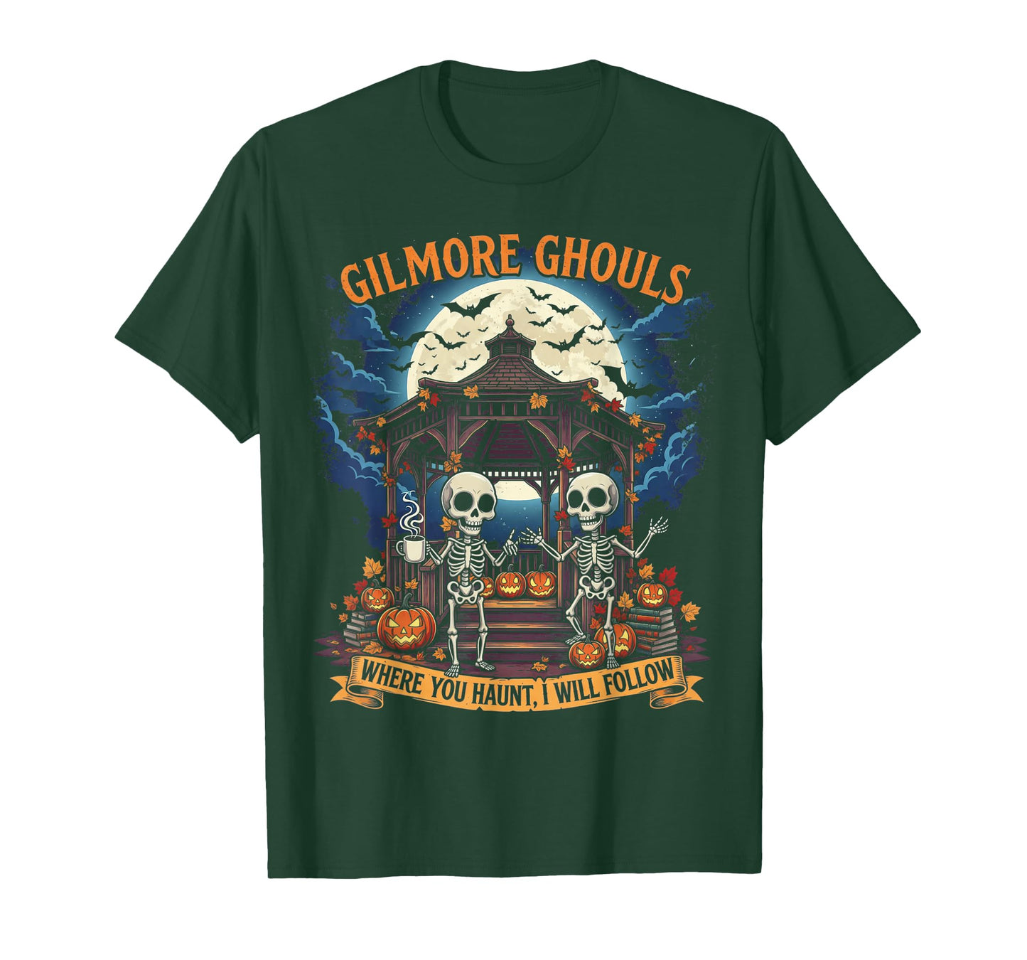 Gilmore Ghouls Where You Haunt I Will Follow Fall Halloween T-Shirt