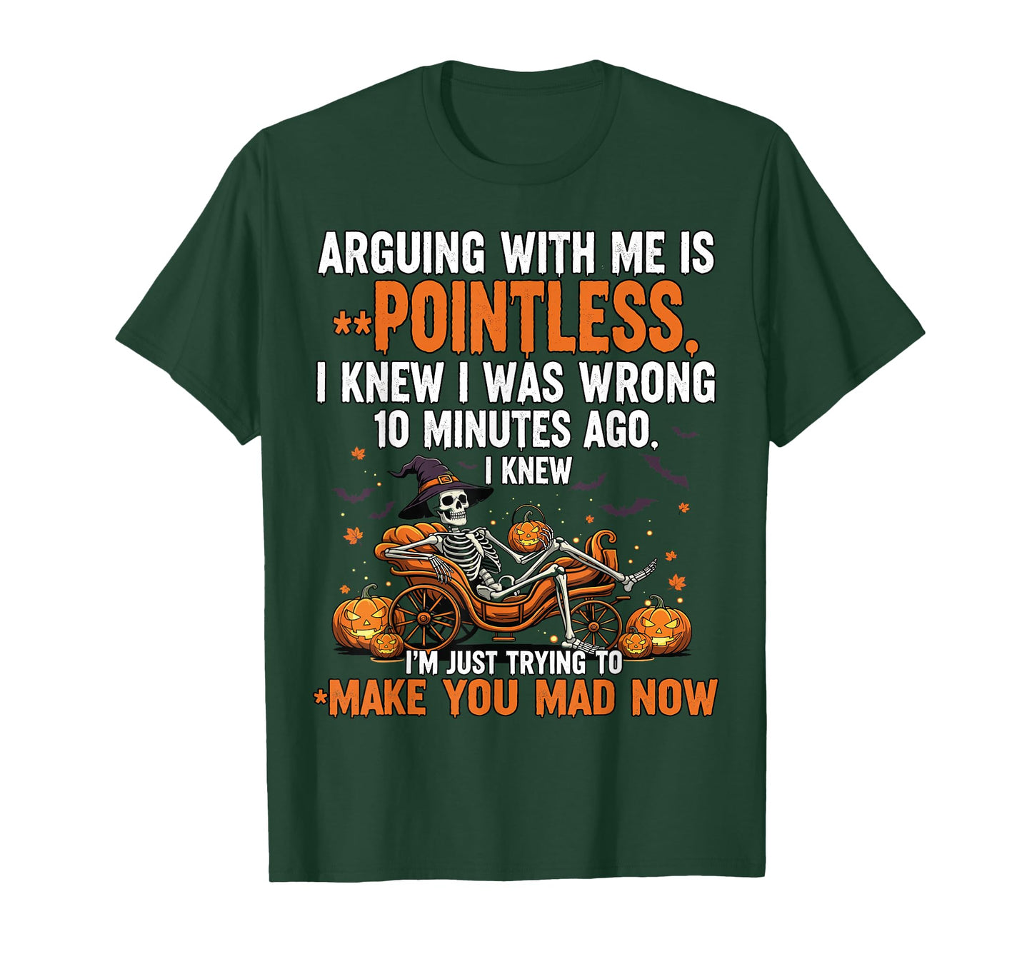 Arguing with Me is Pointless I Knew I was Wrong Skeleton T-Shirt