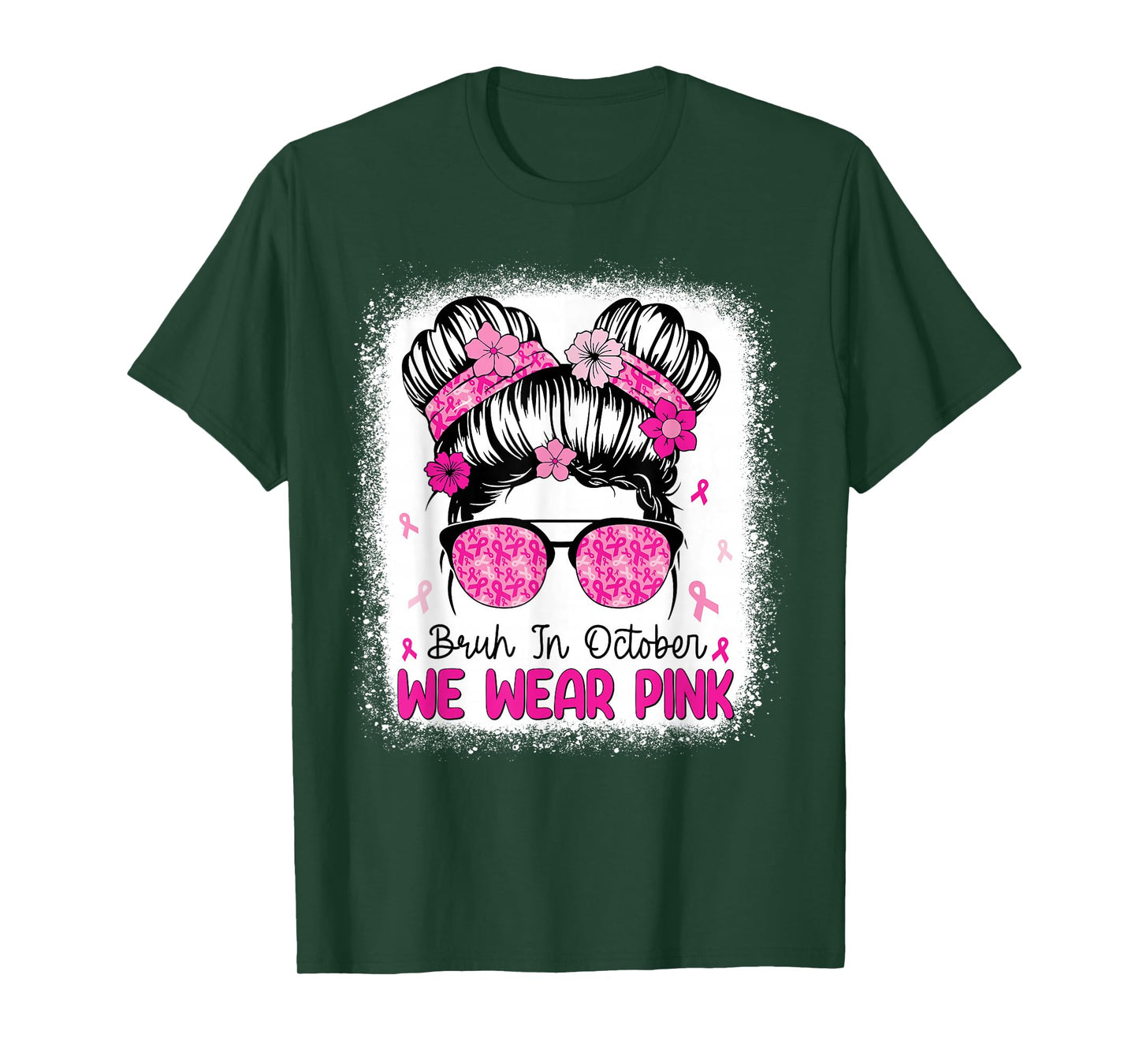 Breast Cancer Messy Bun Girls Bruh in October We Wear Pink T-Shirt
