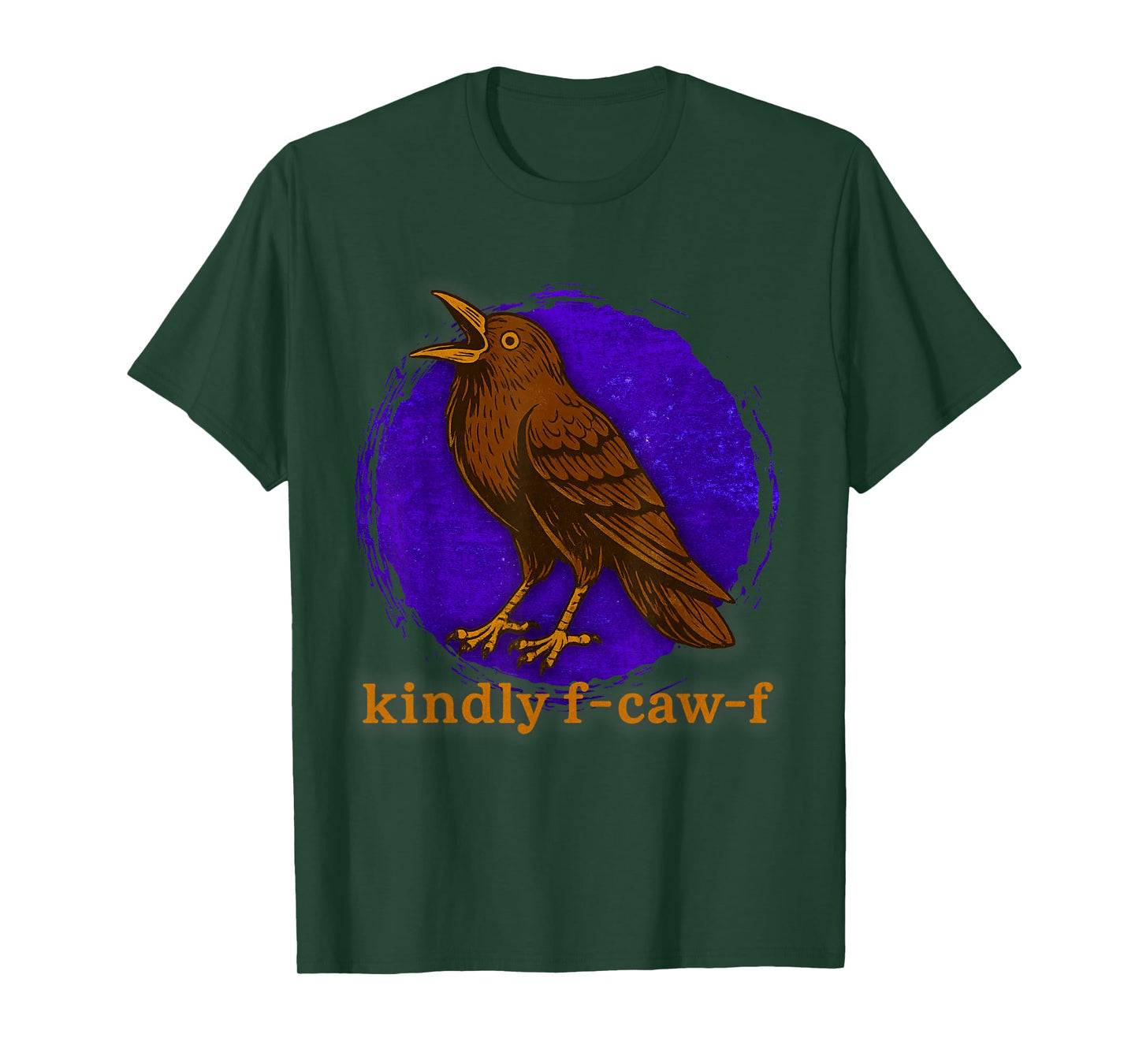 Funny Kindly F Caw F Raven Bird Saying Graphic F-Caw-F Crow T-Shirt
