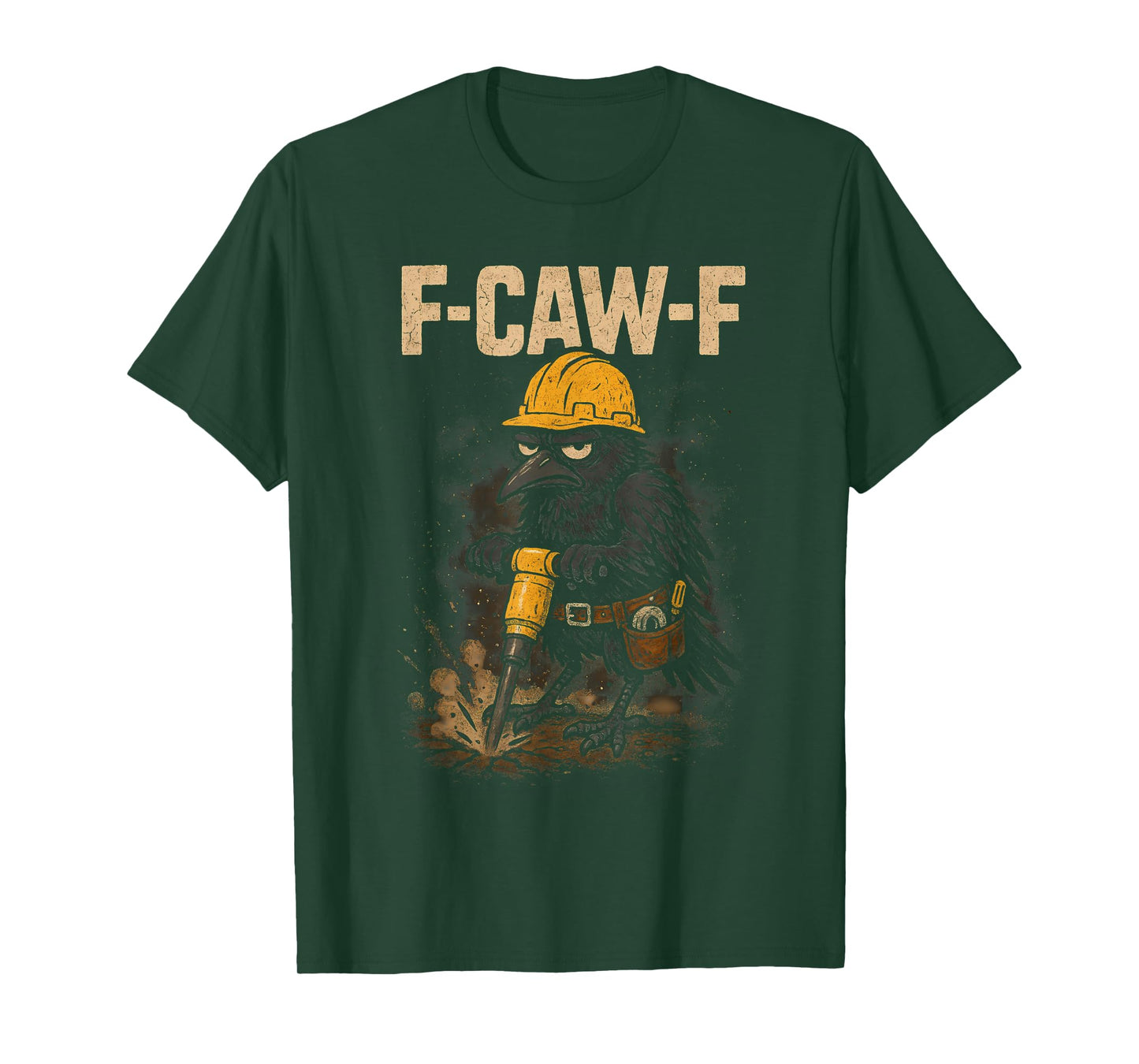 Funny F Caw F Crow Fcawf Raven F Awk Construction Worker Men T-Shirt