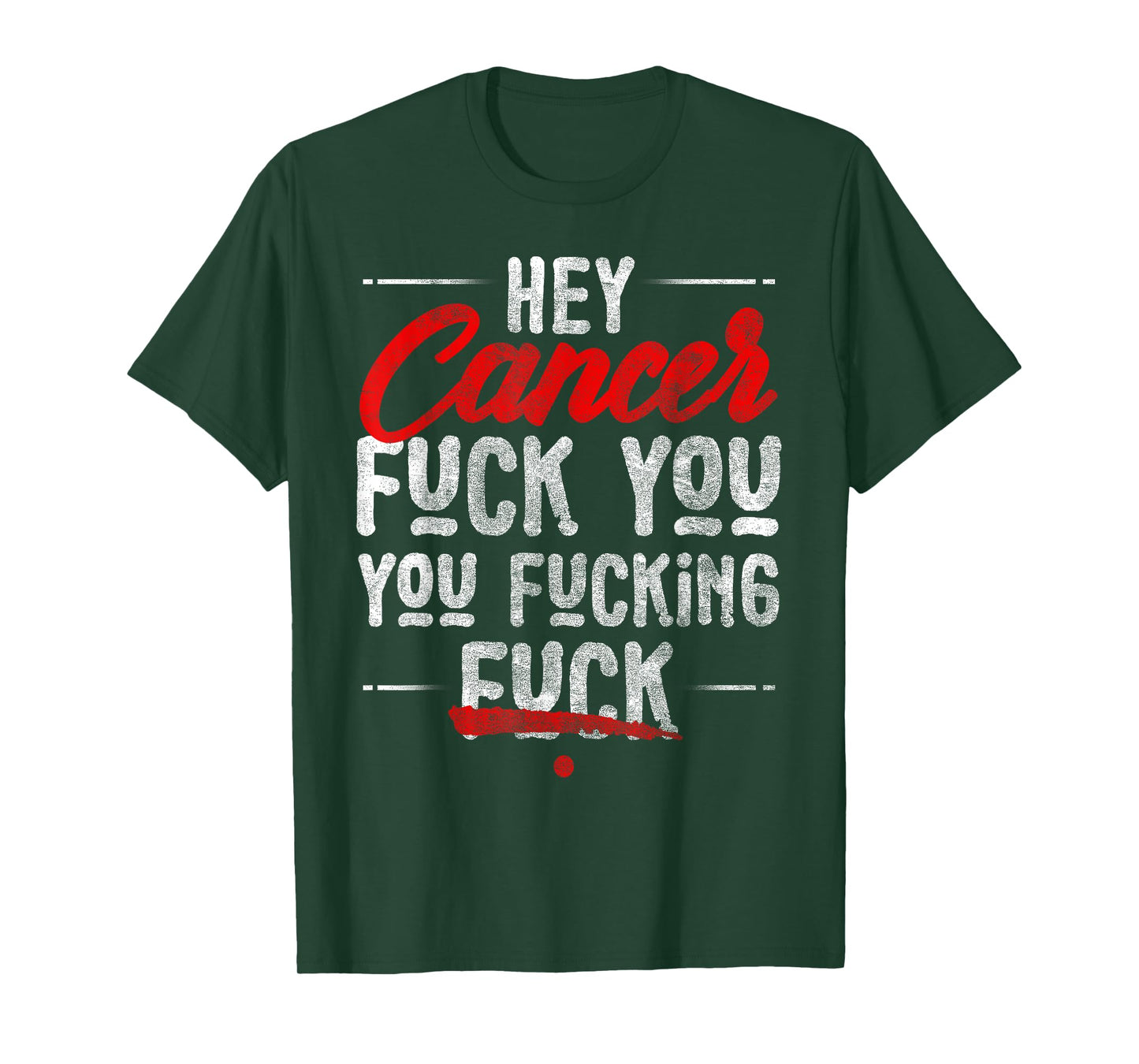 Hey Cancer, Fuck You You Fucking Fuck T-Shirt