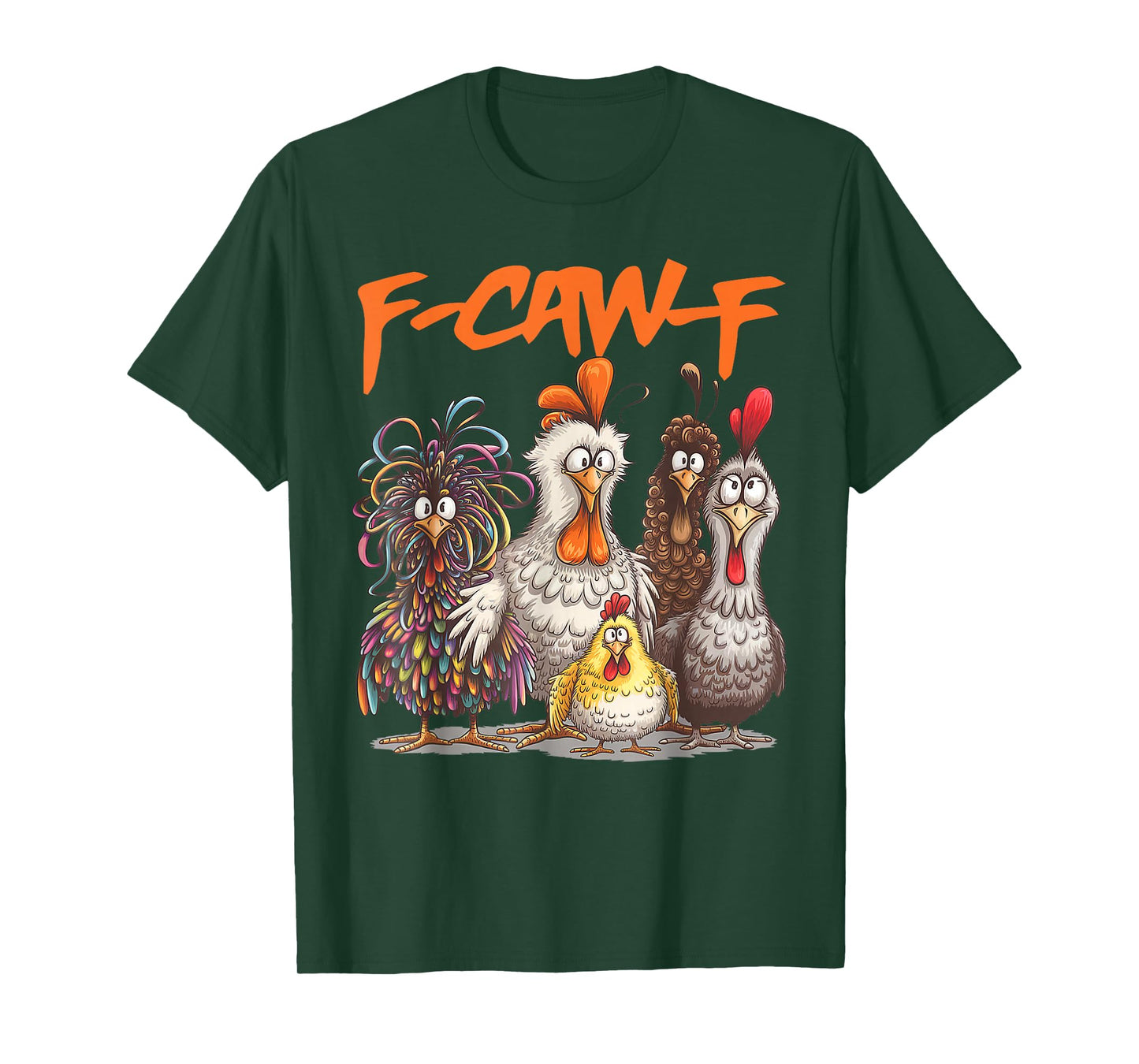 F-Caw-F Funny Chicken Humor F-Caw-F Quote Rooster Meme T-Shirt
