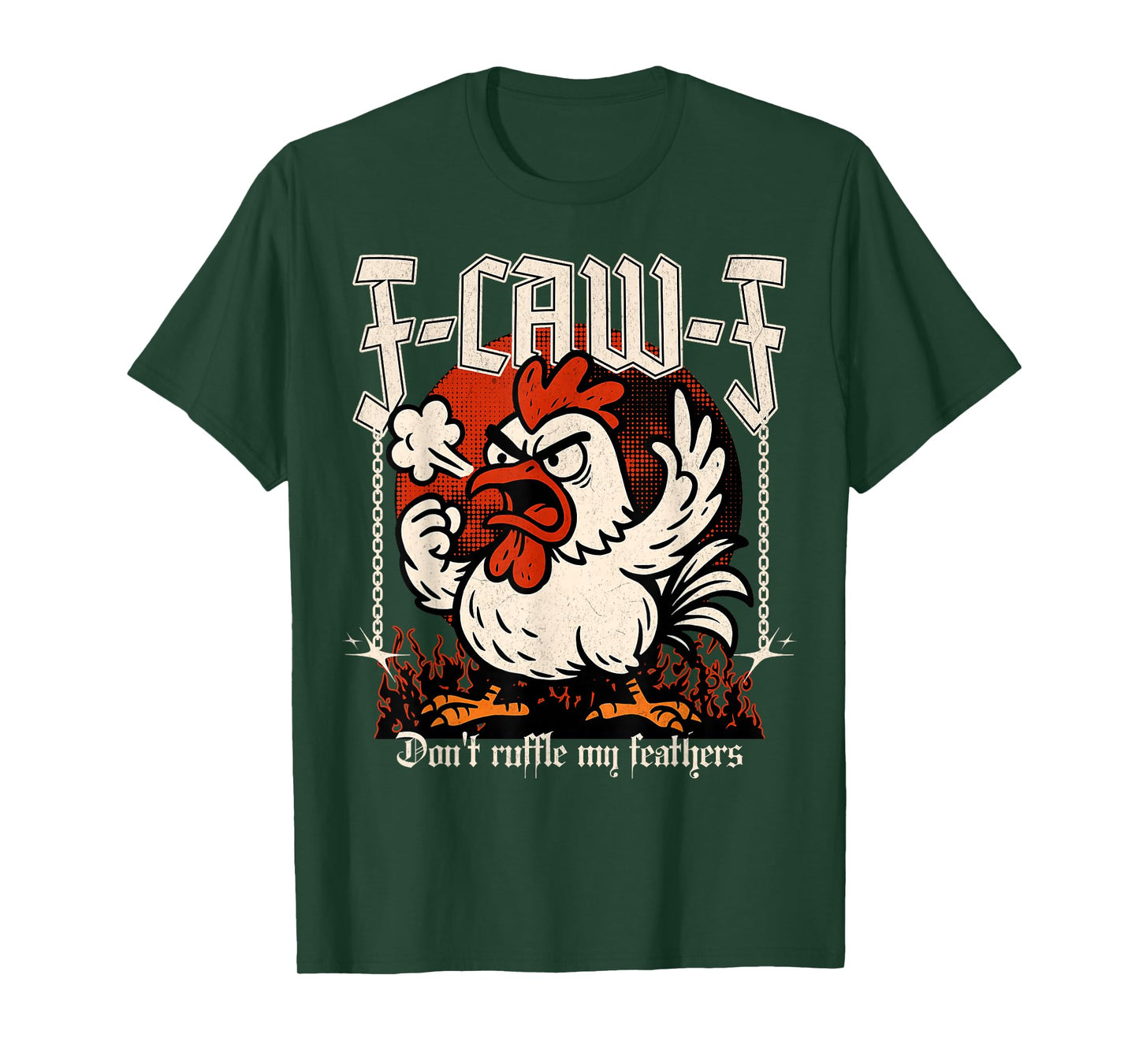 Angry Chicken F-Caw-F Don't Ruffle My Feathers Farmer T-Shirt
