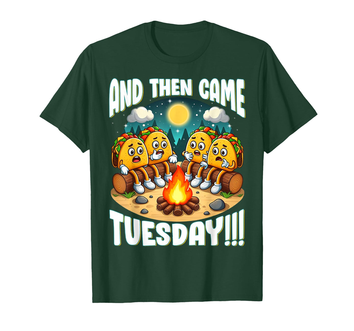 And Then Came Tuesday Scary Campfire Story Taco Tuesday T-Shirt
