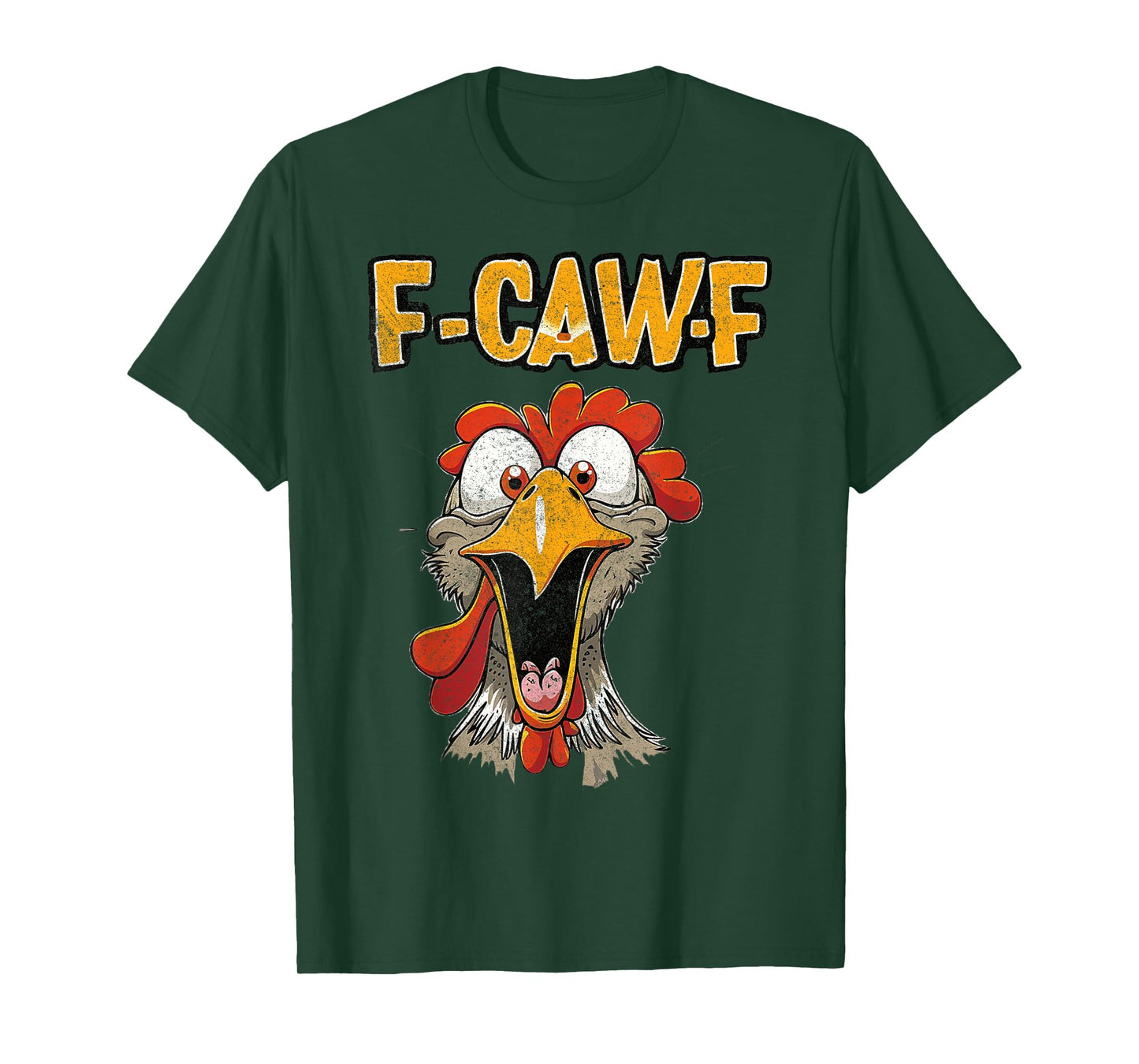Funny F-Caw-F Chicken Fcawf Chicken Funny T-Shirt