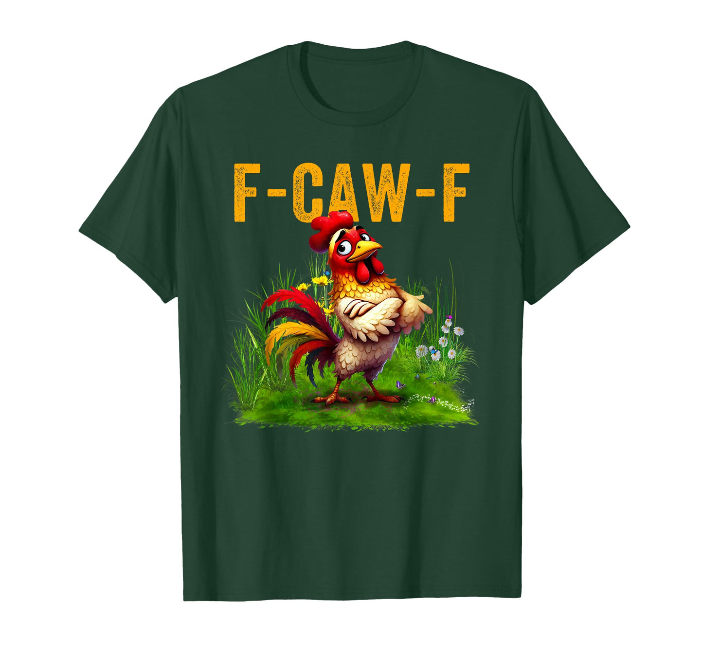 F-CAW-F Funny Rooster Chicken Farm Animal Humor Bird Lovers T-Shirt