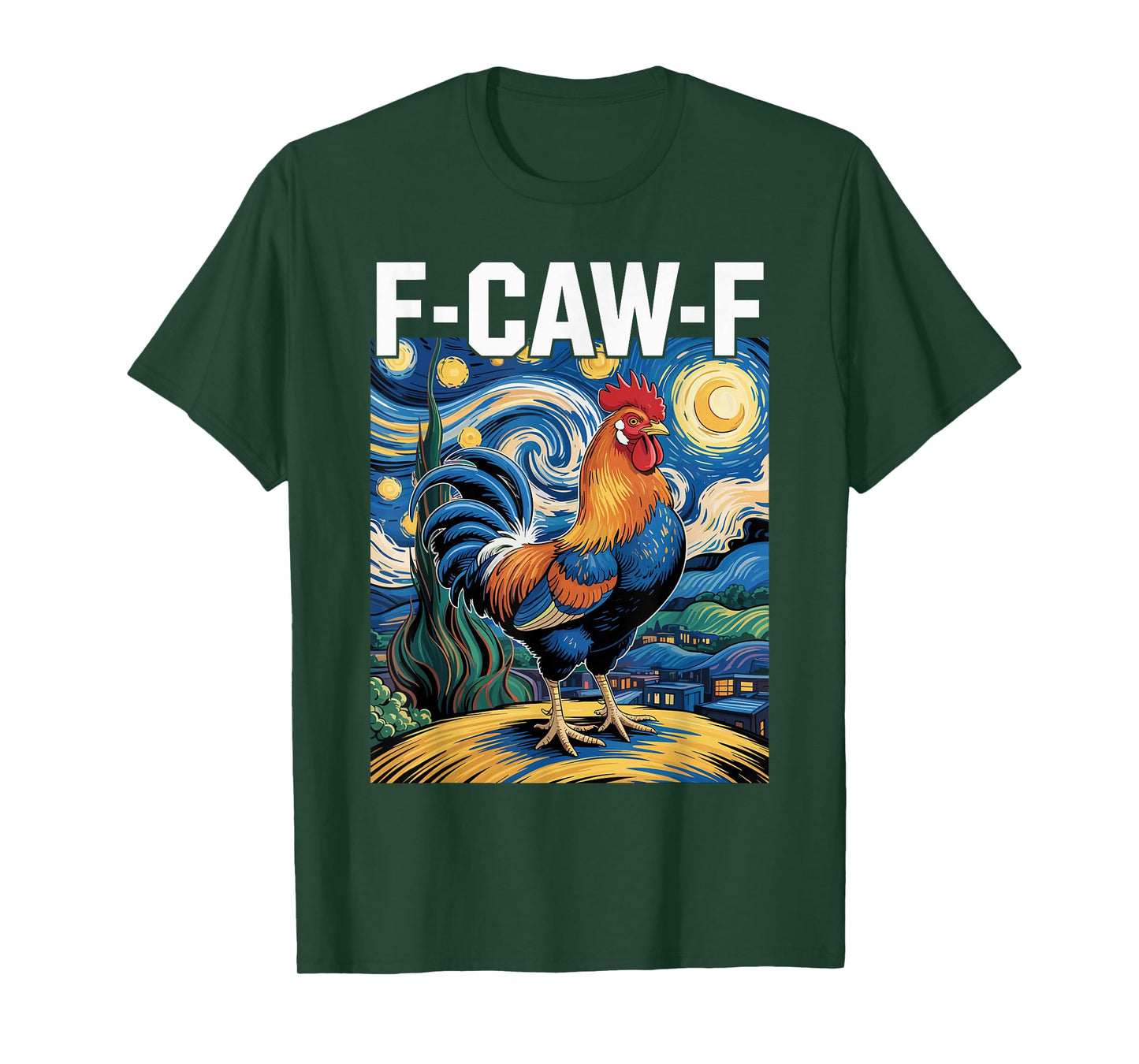 F-CAW-F Starry Night Chicken Quote Rooster Meme T-Shirt