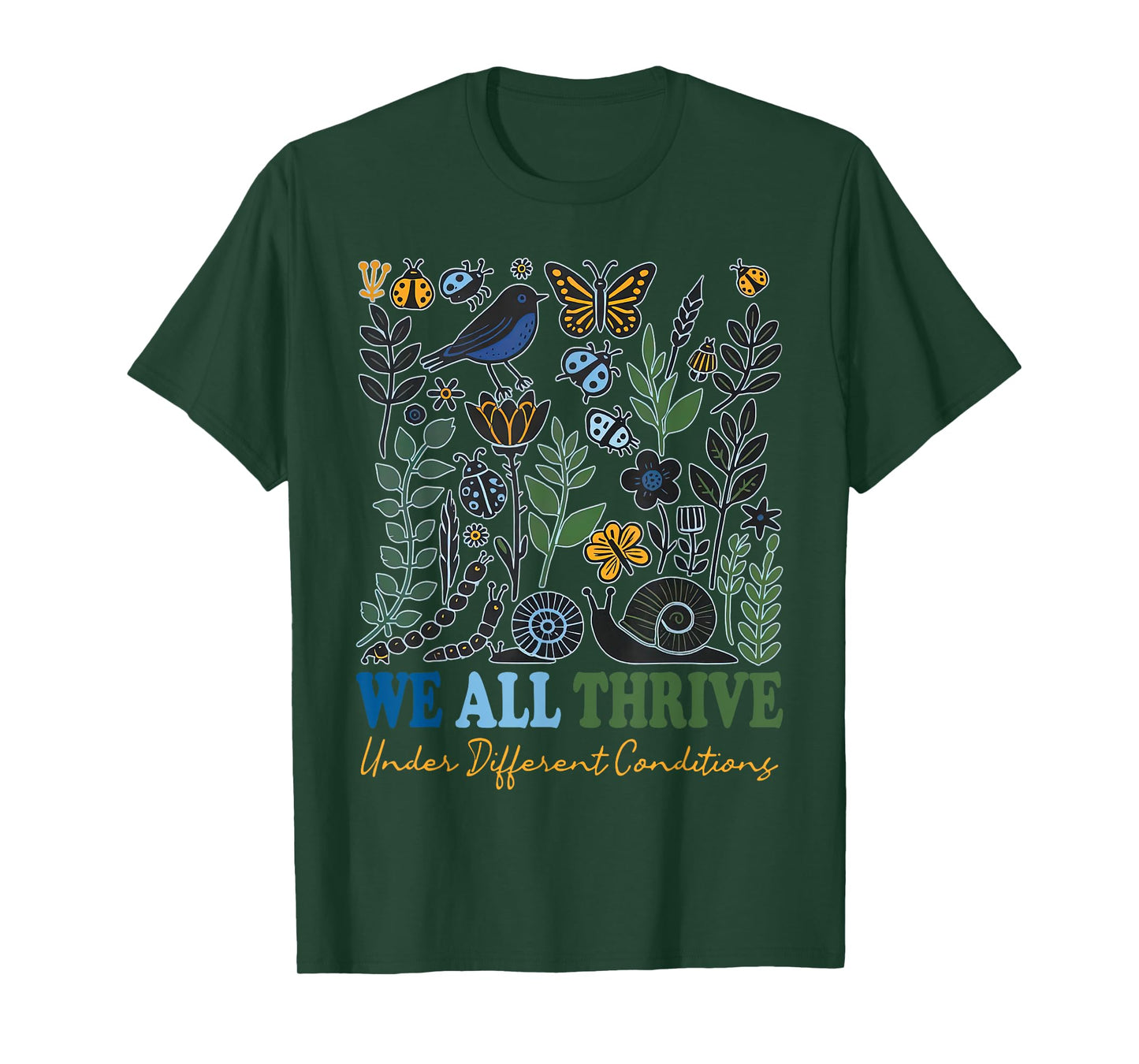 We All Thrive Under Different Conditions Cute Neurodivergent T-Shirt