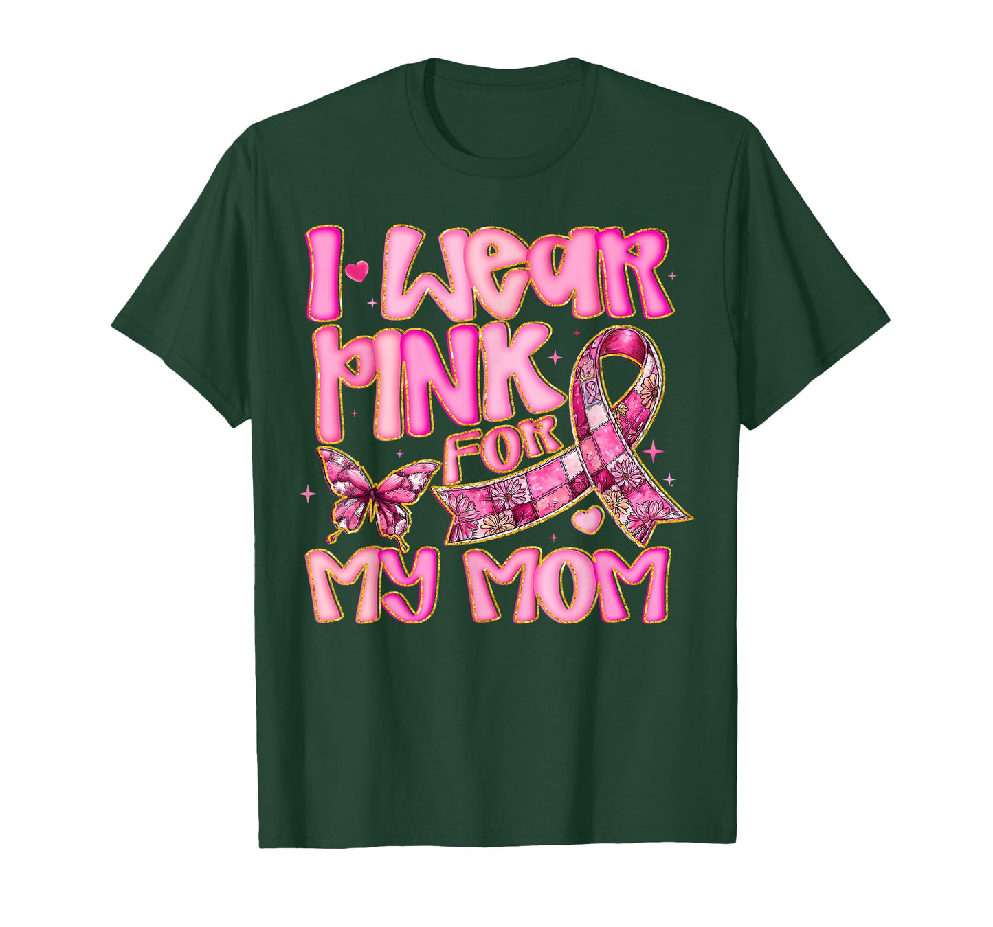 I Wear Pink for My Mom Pink Ribbon Breast Cancer Awareness T-Shirt