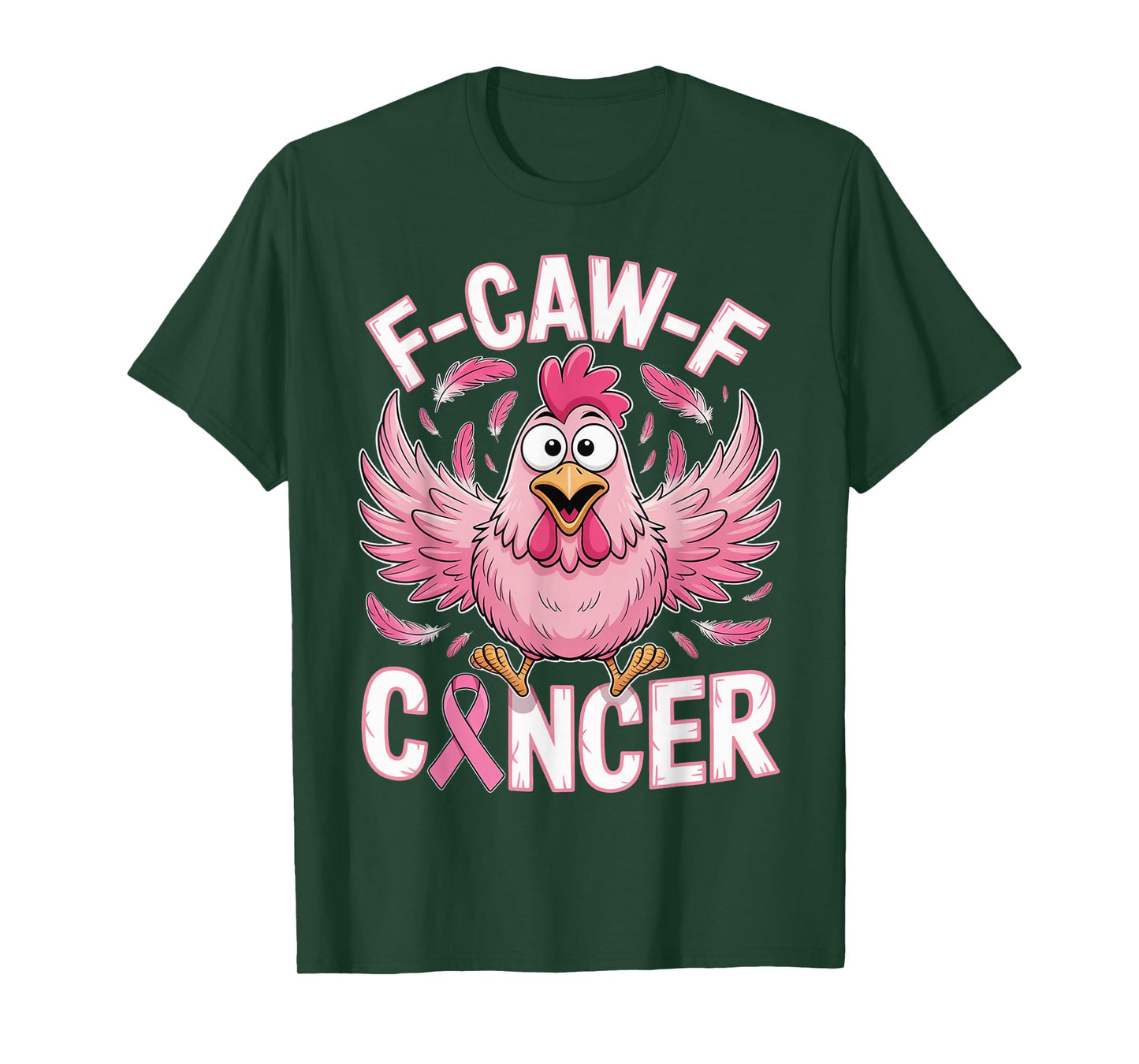 F-CAW-F Cancer Chicken Lover Gifts T-Shirt