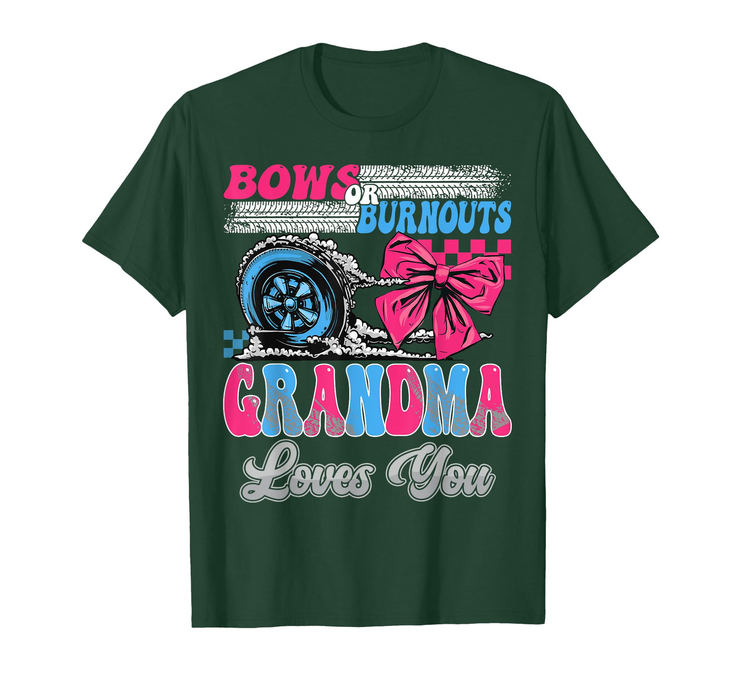 Burnouts or Bows Grandma Loves You Gender Reveal Party T-Shirt