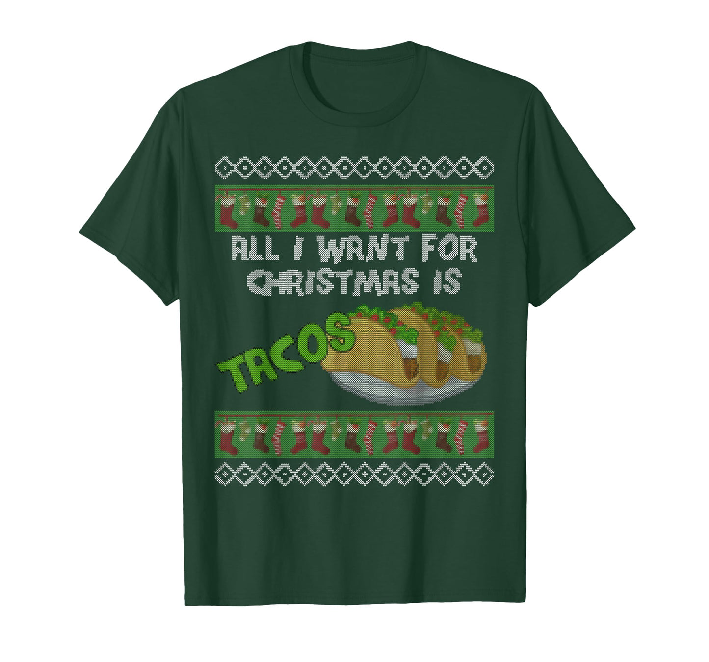 All I Want for Christmas is Tacos Funny Ugly Look T-Shirt
