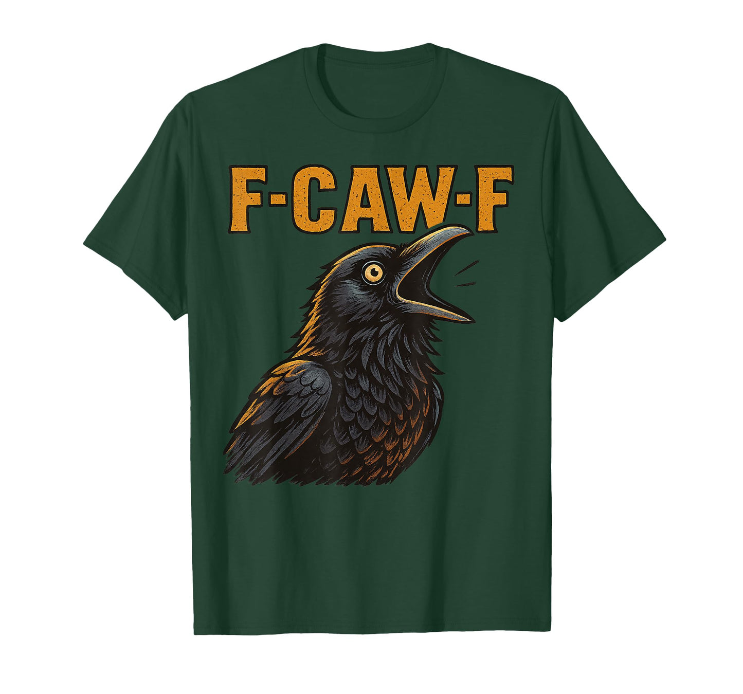 F-CAW-F Funny Chicken FCAWF Sarcasm Irony Humour F CAW F T-Shirt