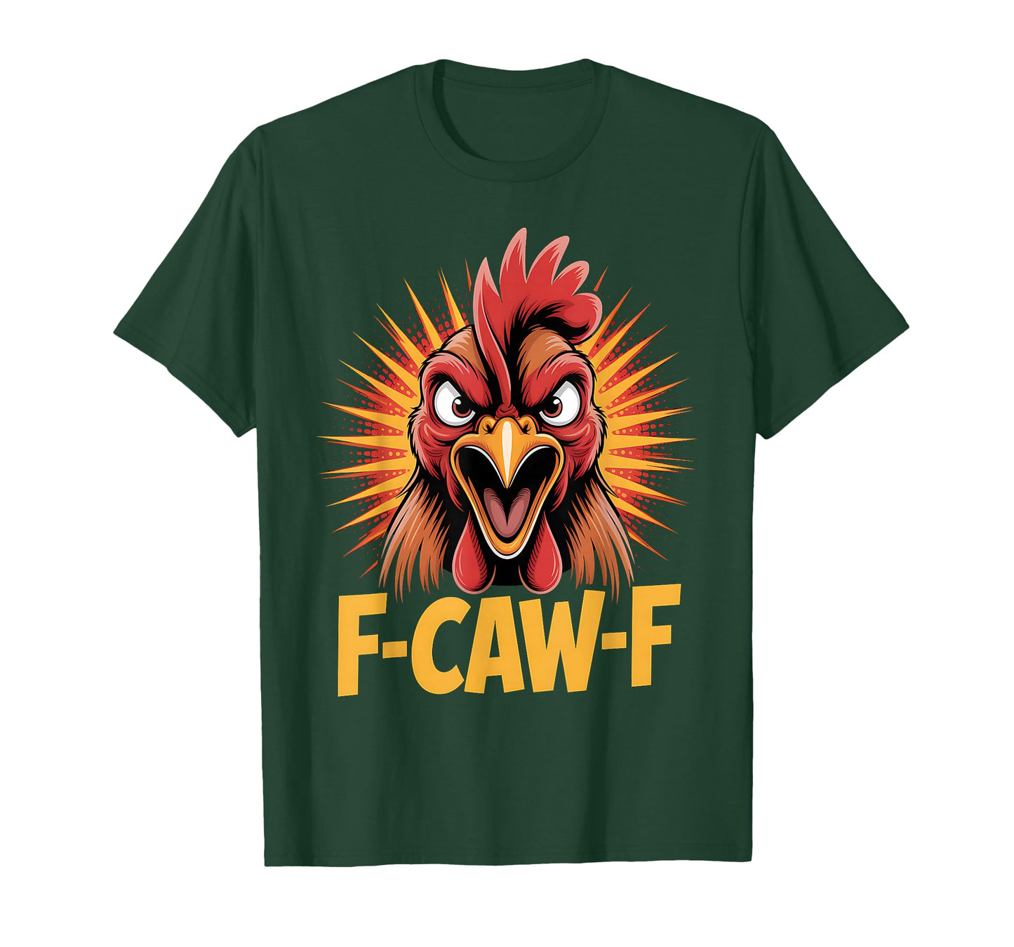 Funny F-Caw-F Rooster Angry Chicken for Salty Men & Women T-Shirt