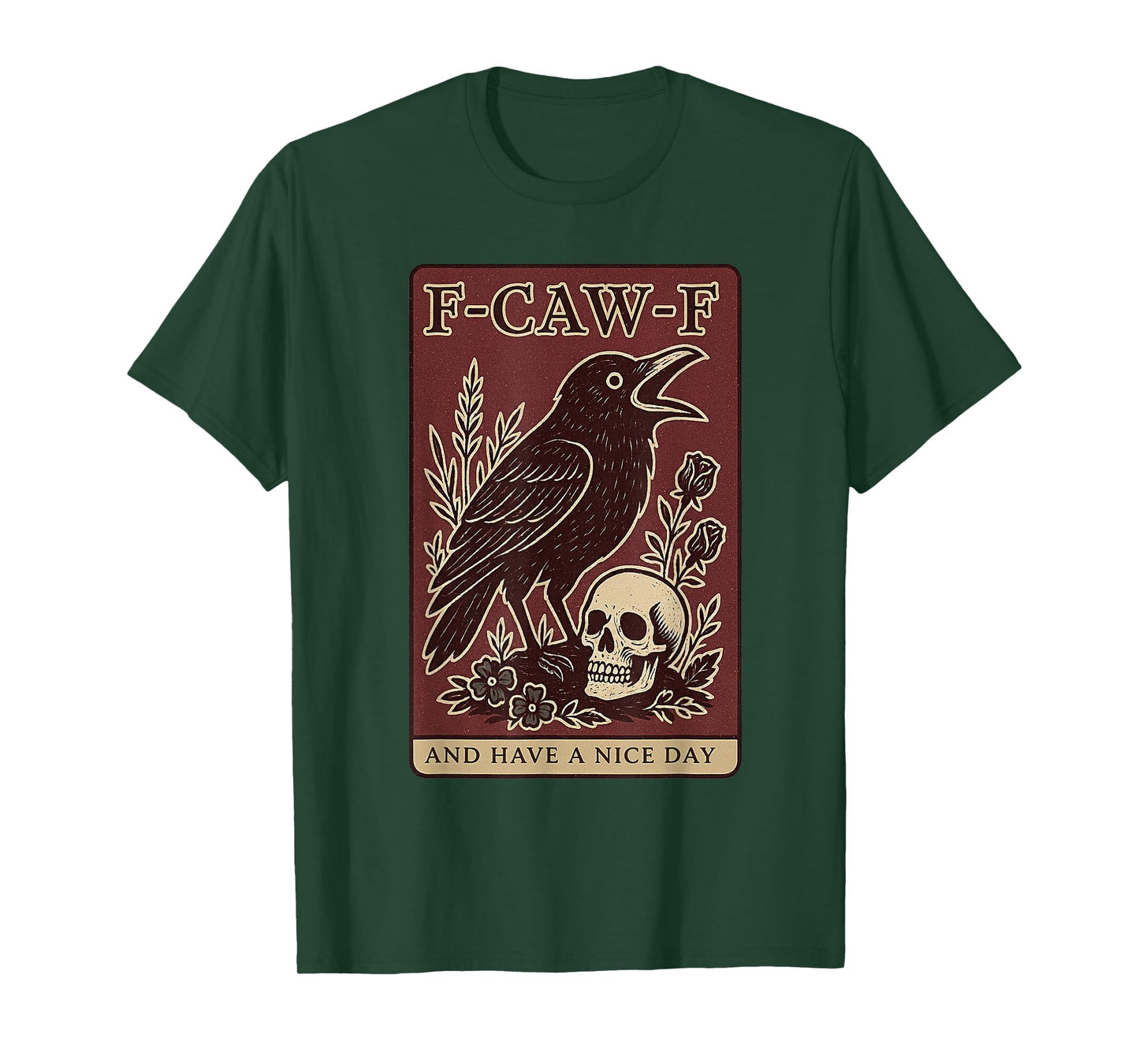 F-Caw-F and Have A Nice Day Black Crow Tarot Card Funny T-Shirt