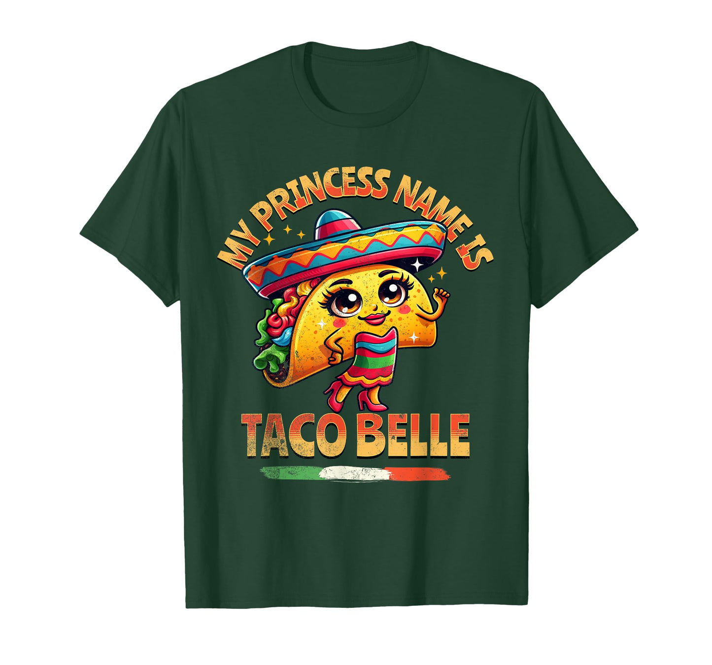 My Princess Name Is Taco Belle - Funny Food lover T-Shirt