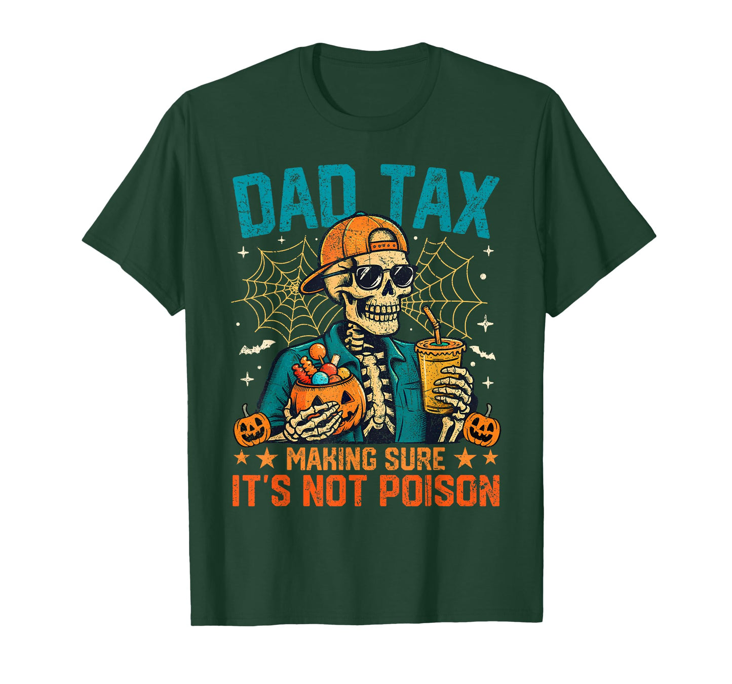 Halloween Skeleton Dad Tax Making Sure Not Poison Papa T-Shirt