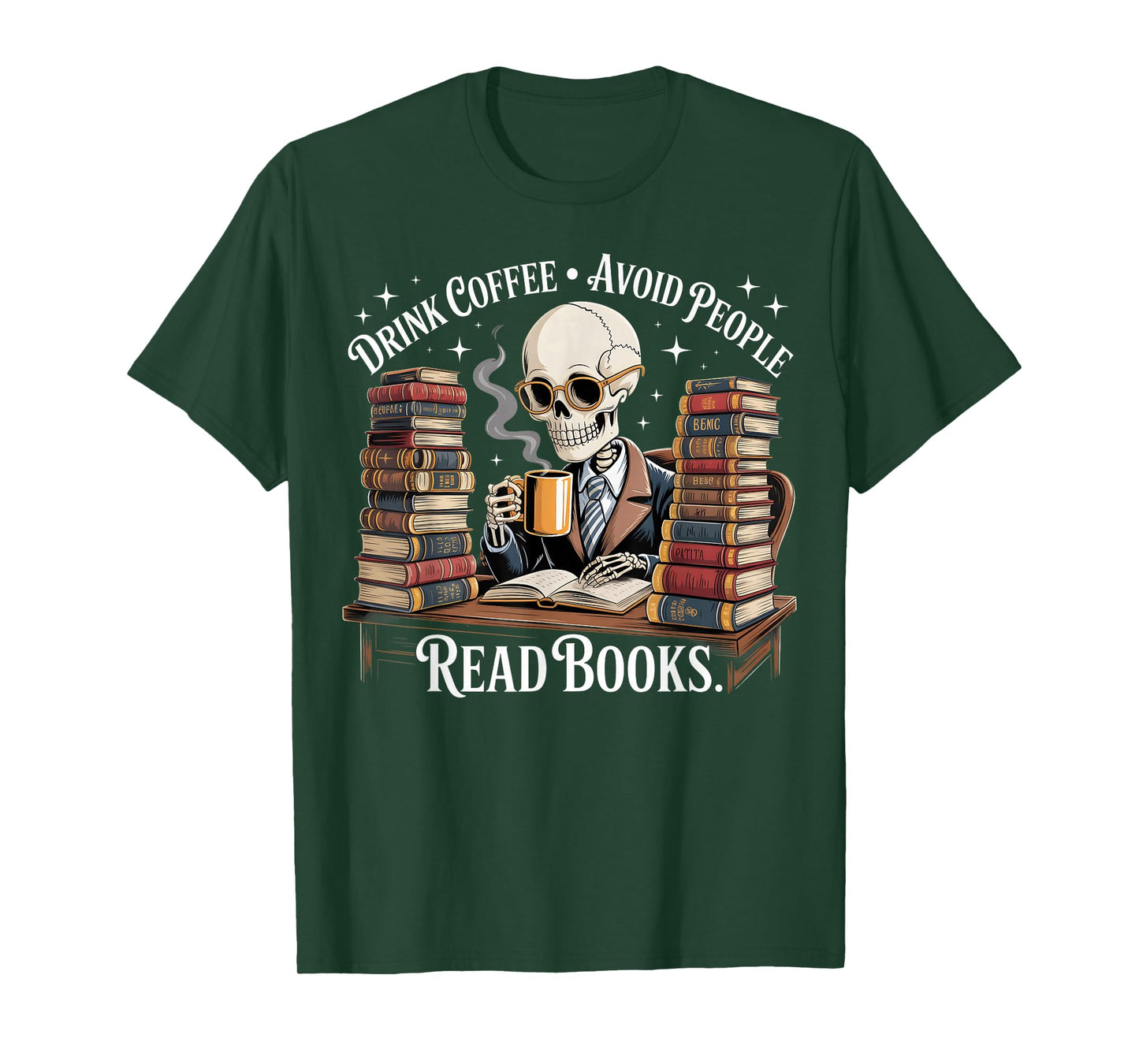 Drink Coffee Avoid People Read Books Skeleton T-Shirt