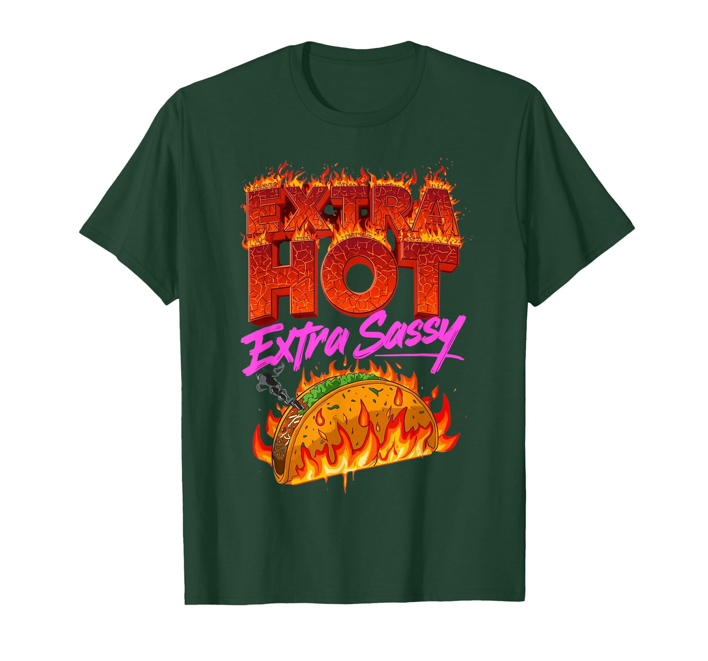 Extra Hot Extra Sassy Spicy Taco Latina Energy Womens Top T-Shirt