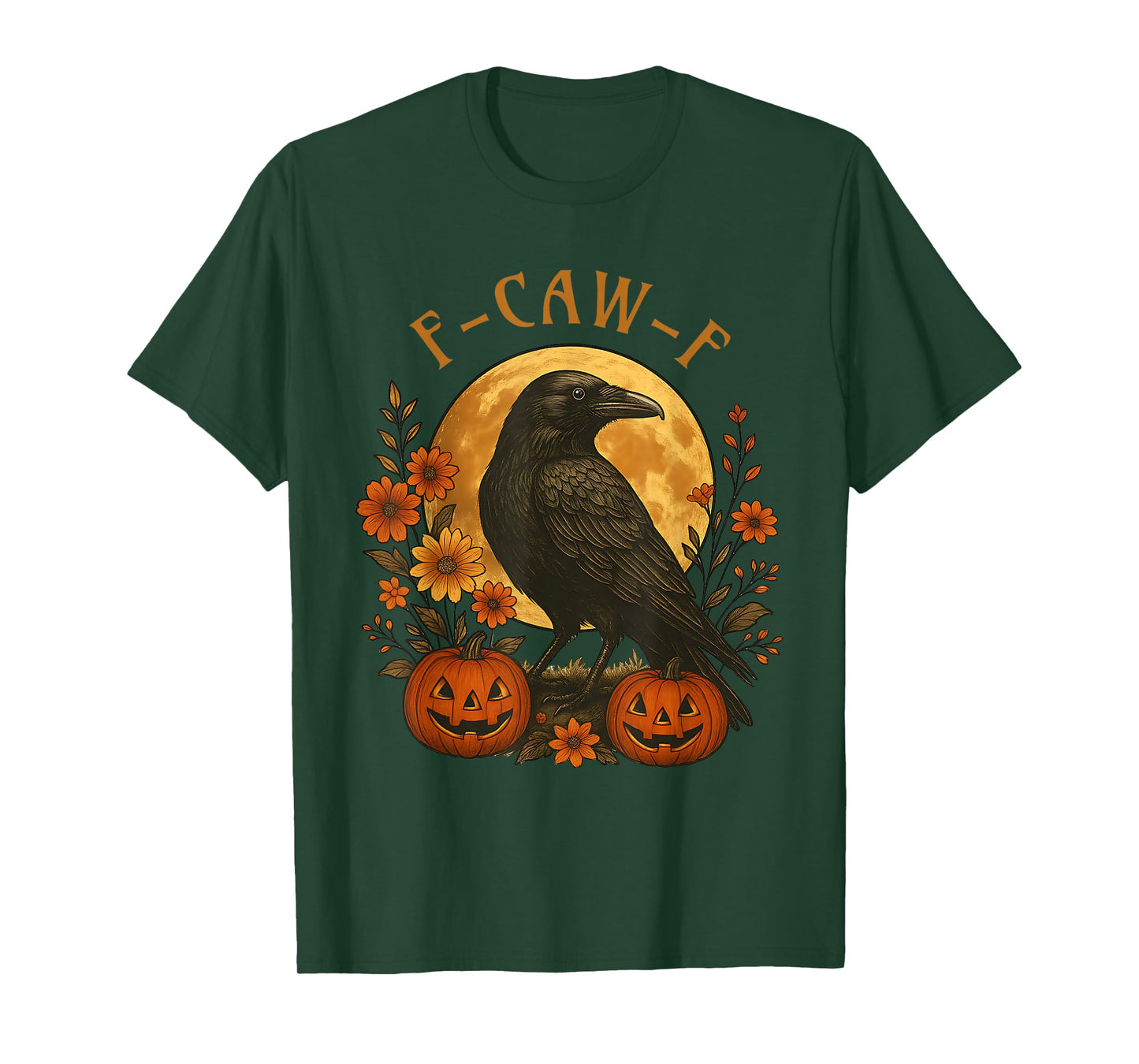 Halloween F Caw F Crow Bird Saying Graphic F-Caw-F Raven T-Shirt