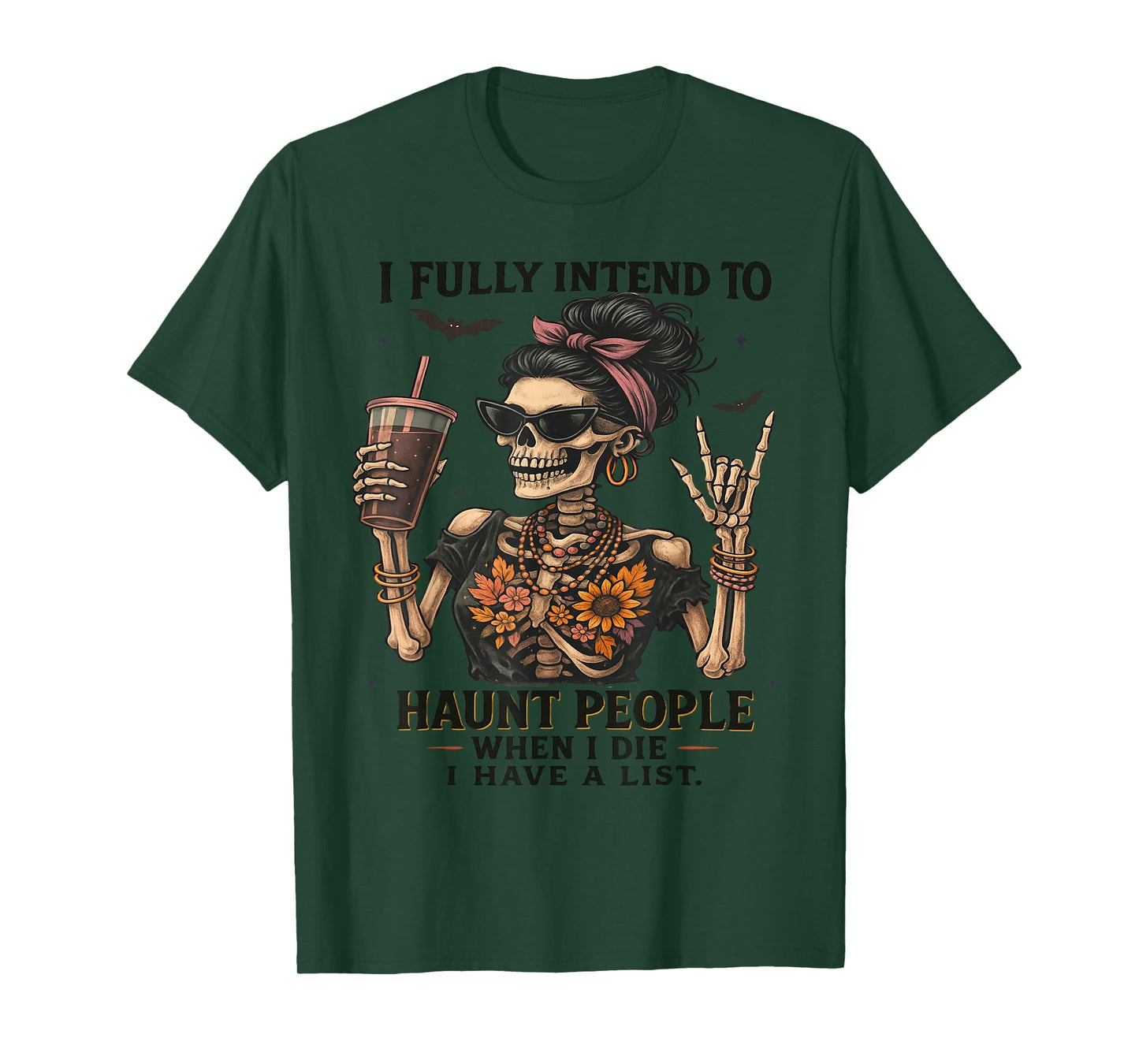 I Fully Intend to Haunt People List Quote T-Shirt