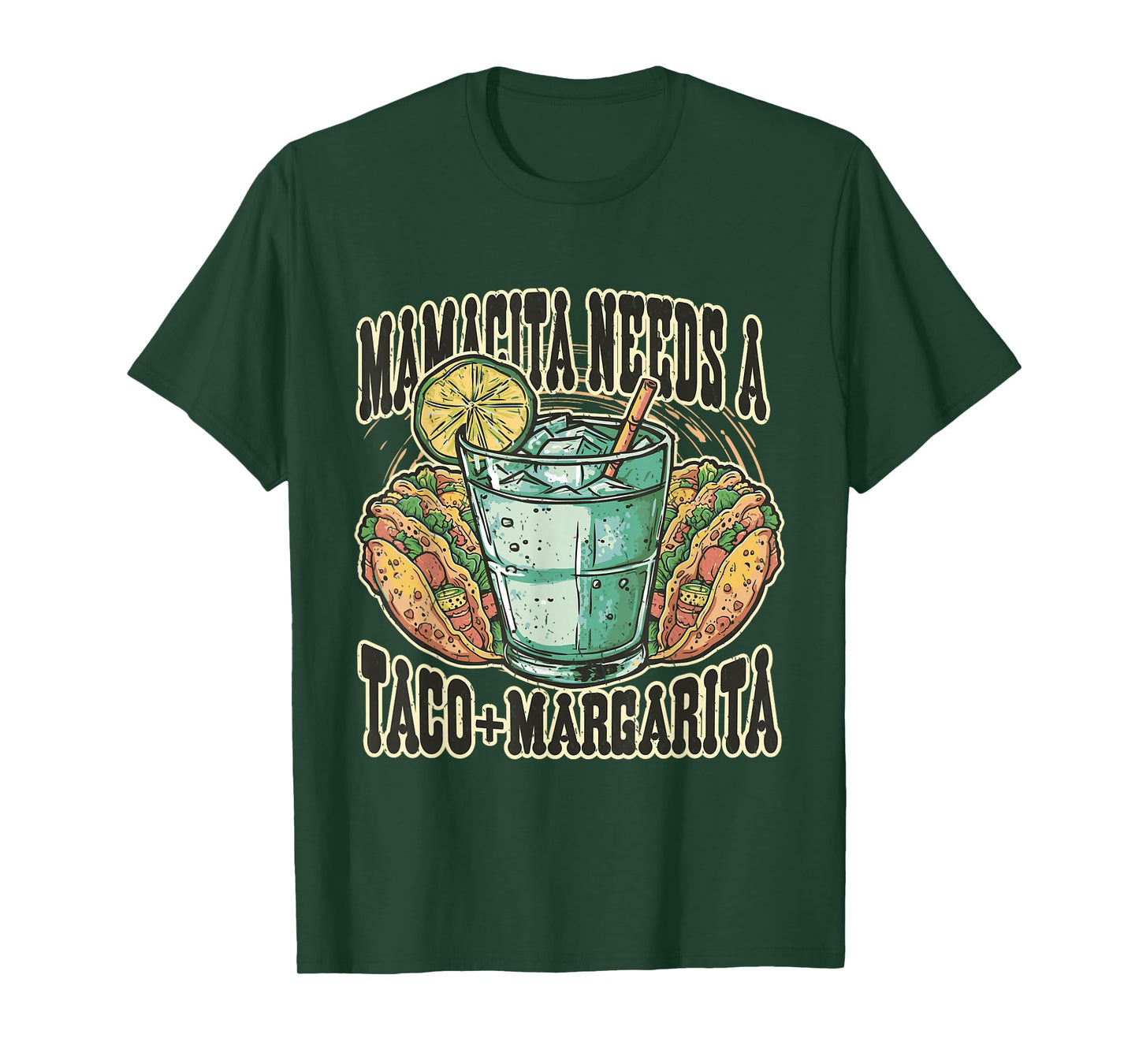 Mamacita Needs A Taco and Margarita T-Shirt