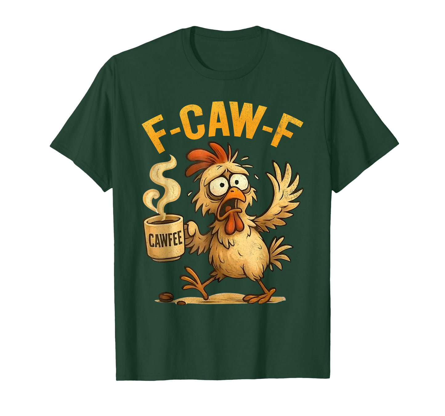 Funny F-CAW-F Chicken Tired Rooster Meme T-Shirt