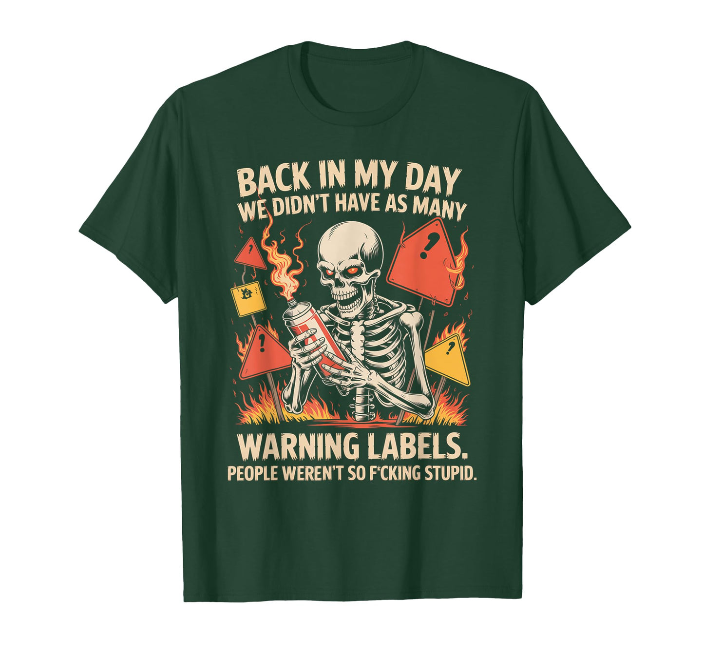 Back in My Day We Didn't Have As Many Warning Labels T-Shirt