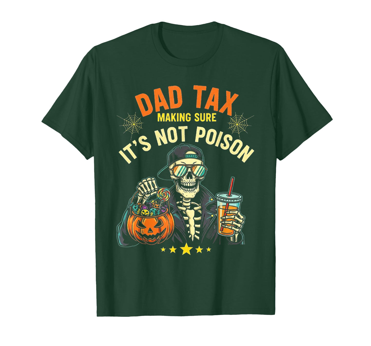 Halloween Dad Tax Making Sure Not Poison, Skeleton Papa T-Shirt