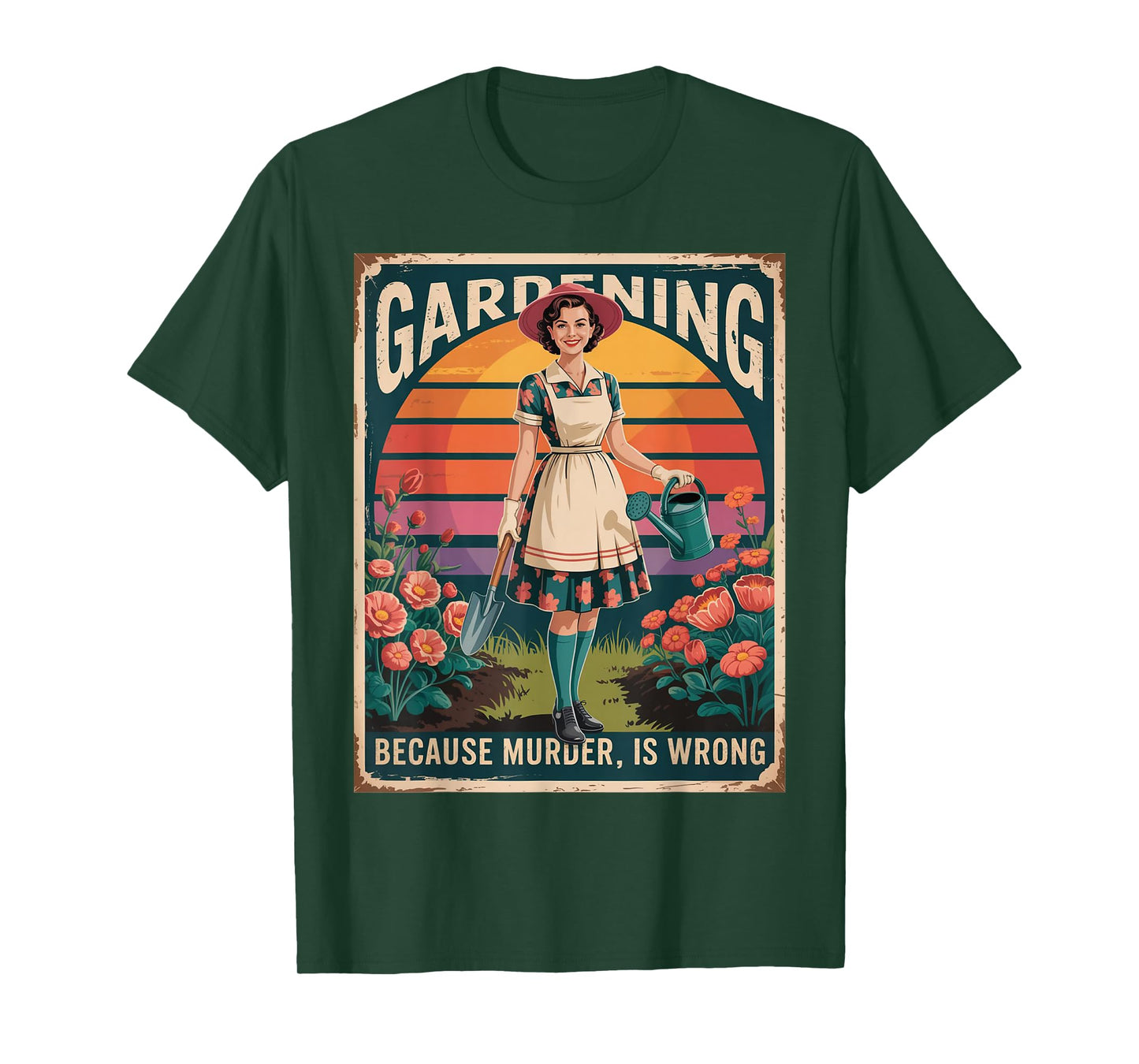 Gardening Because Murder Is Wrong T-Shirt