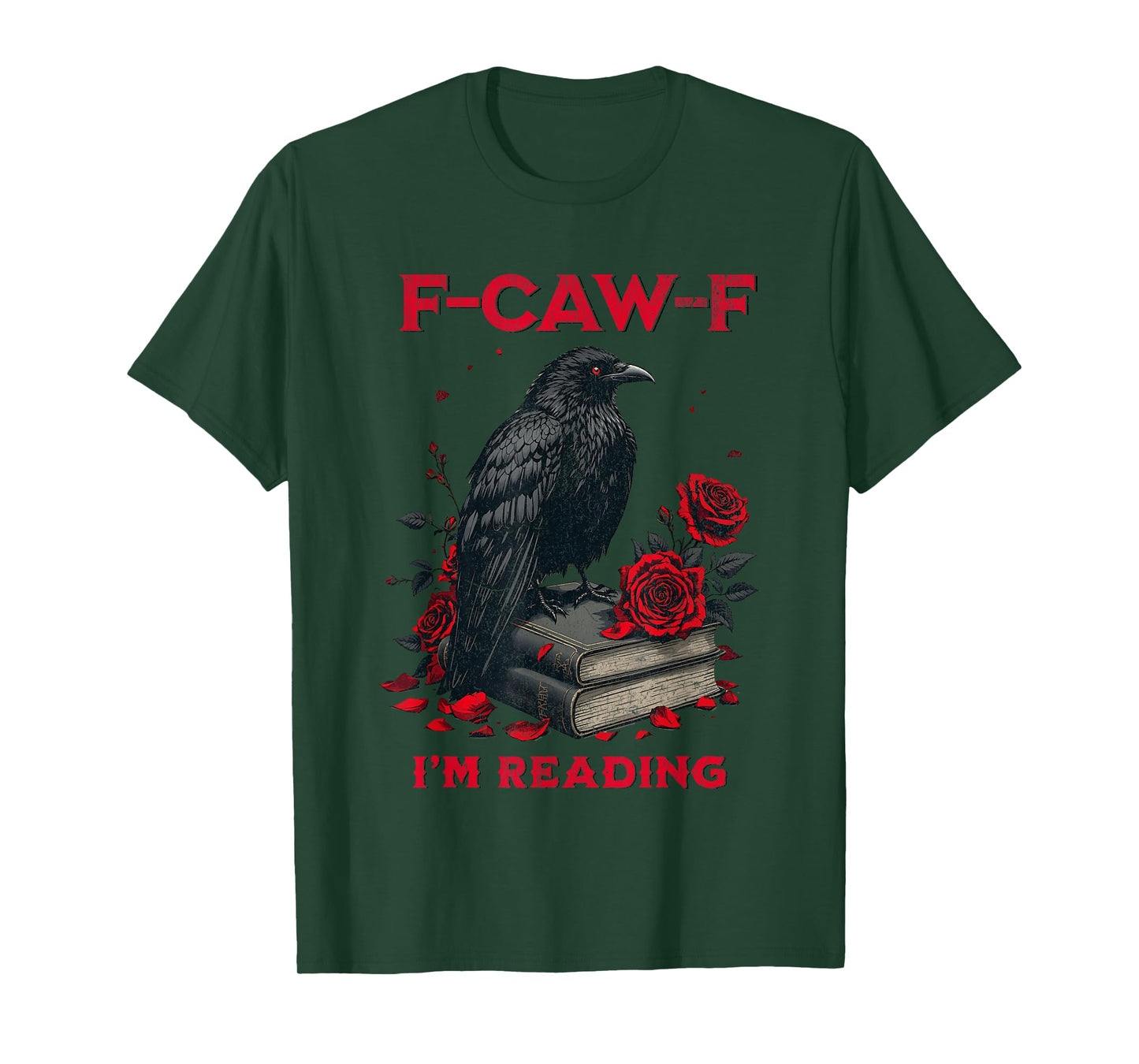 F-CAW-F Crow Reading Funny Raven Book Lover Dark Humor T-Shirt