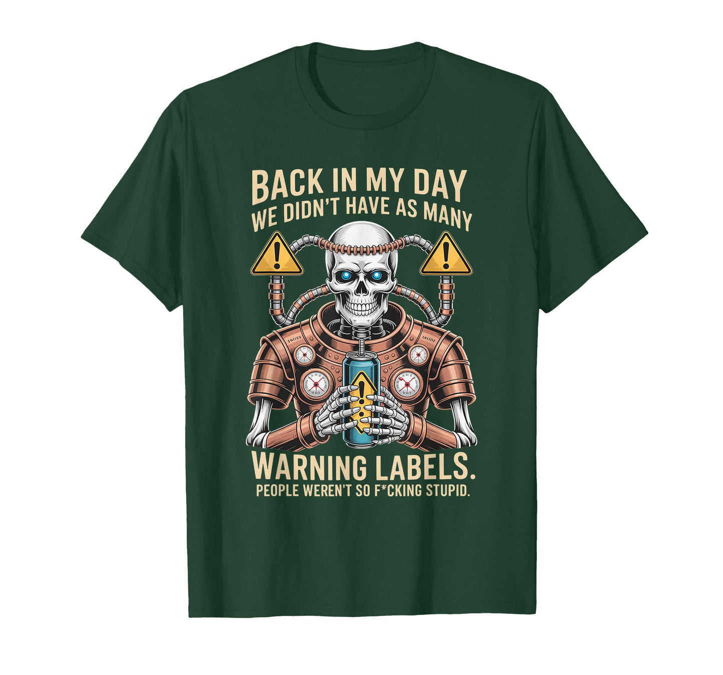 Back in My Day We Didn't Have As Many Warning Labels T-Shirt