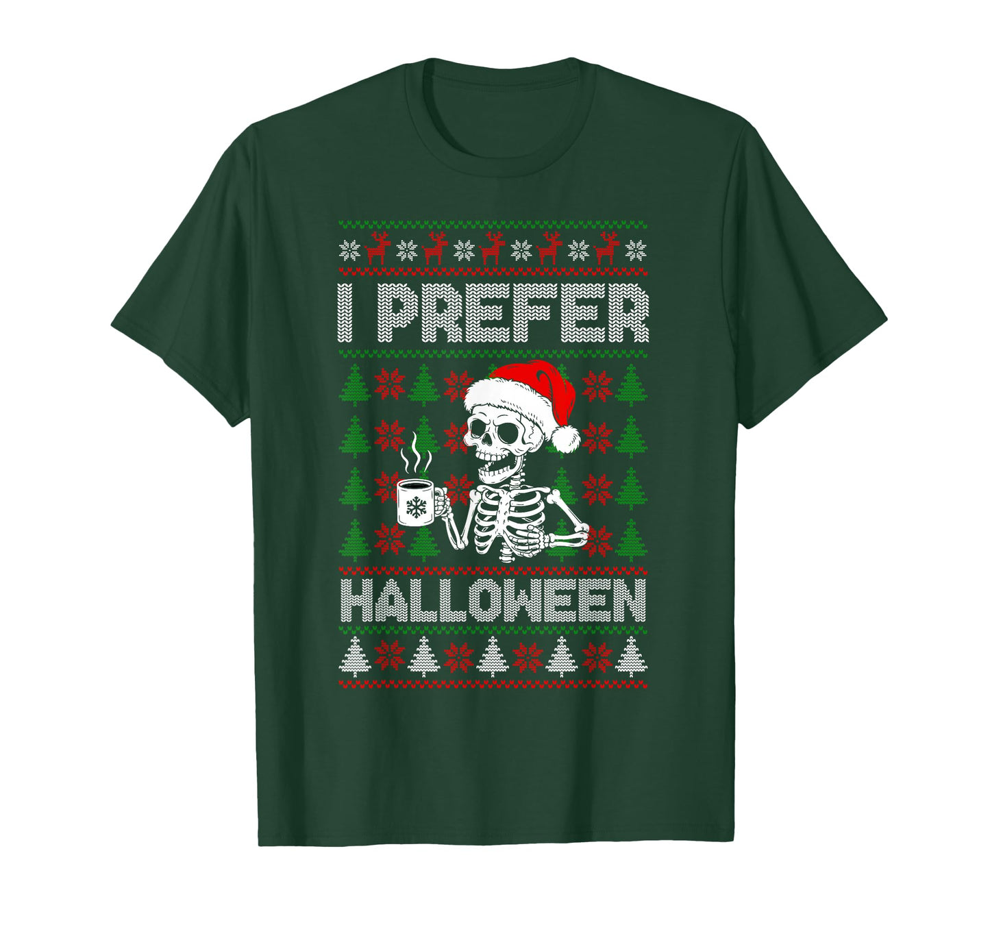 I Prefer Halloween Ugly Christmas Sweater Skeleton Holiday T-Shirt