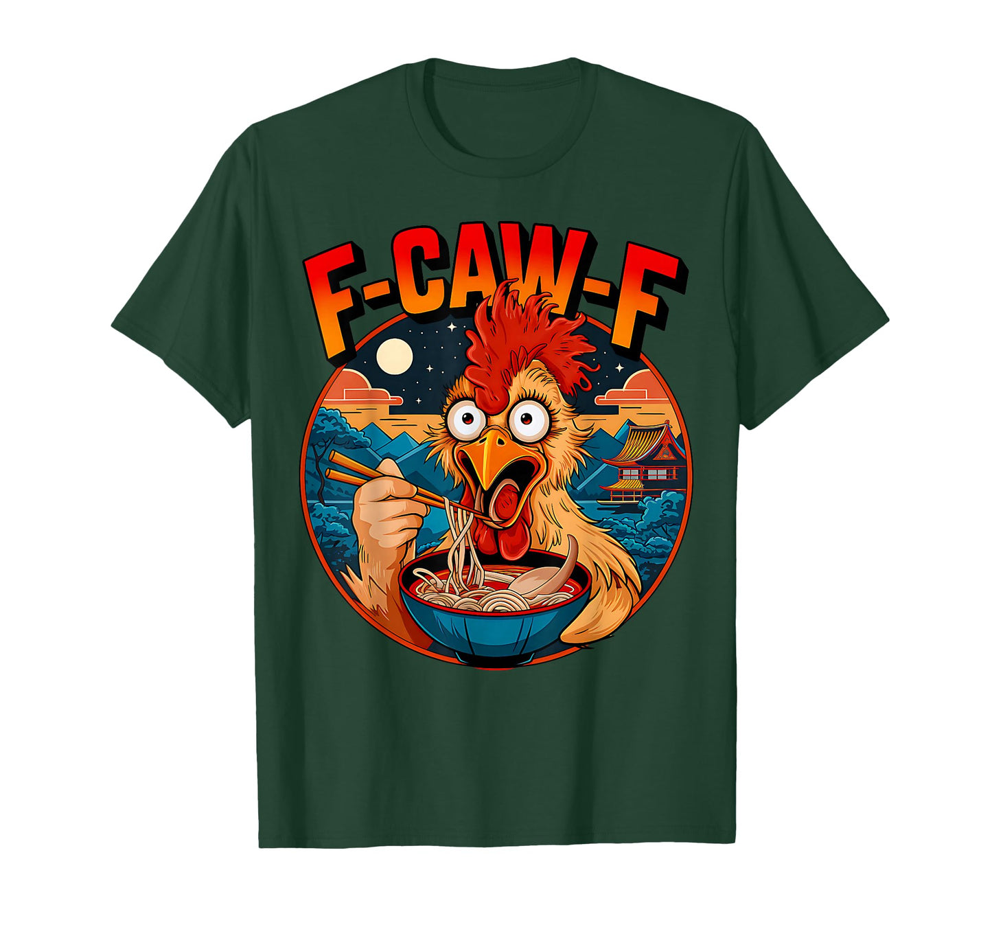 Ramen Chicken Funny F-CAW-F Rooster Japanese Noodle Humor T-Shirt
