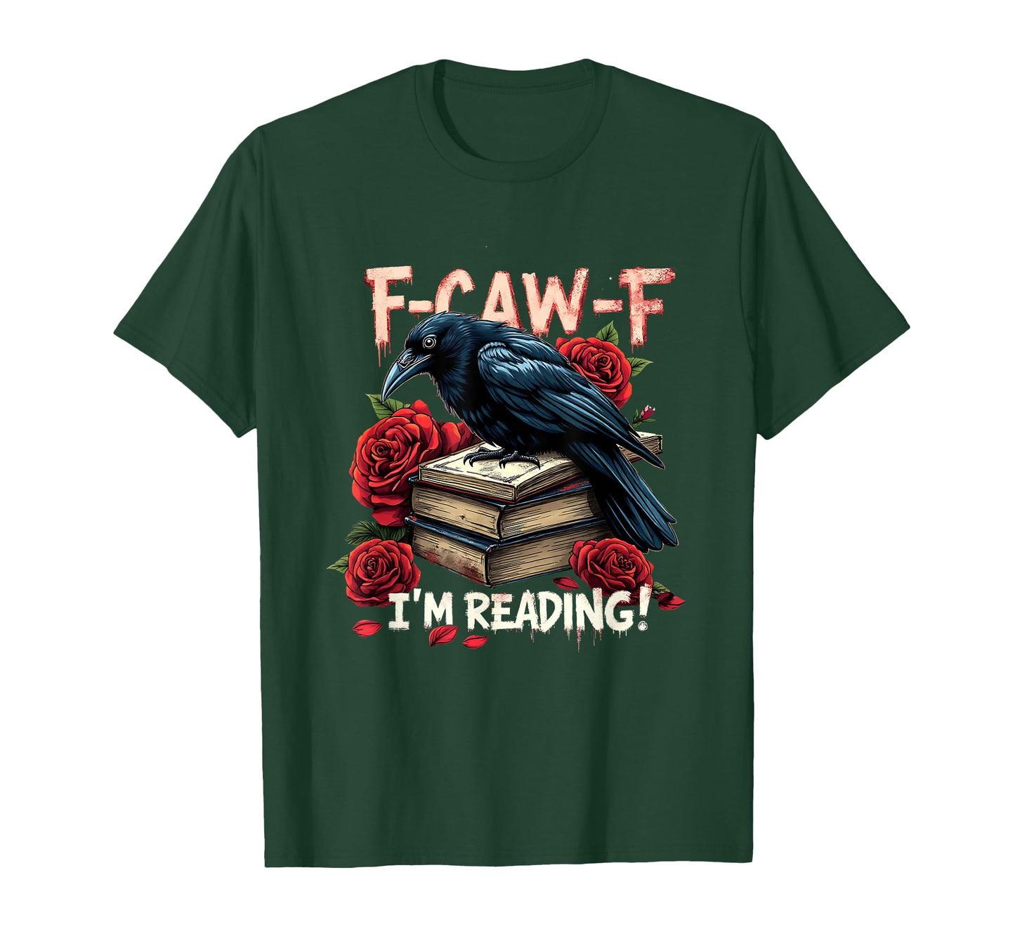 F-Caw-F I’m Reading Funny Raven Book Lover T-Shirt
