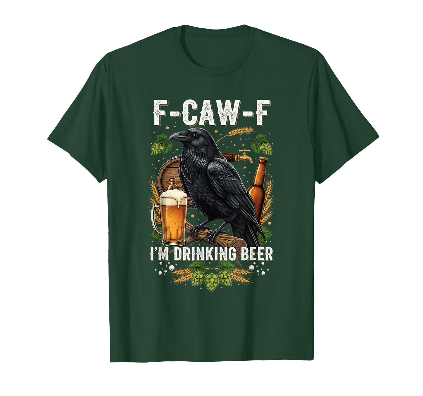 Funny F-Caw-F I'm Drinking Beer Crow FCAWF Meme T-Shirt