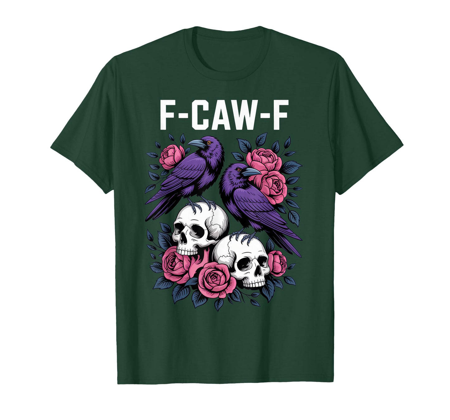 F-CAW-F Funny Gothic Raven Enthusiasts Sarcastic Mood T-Shirt