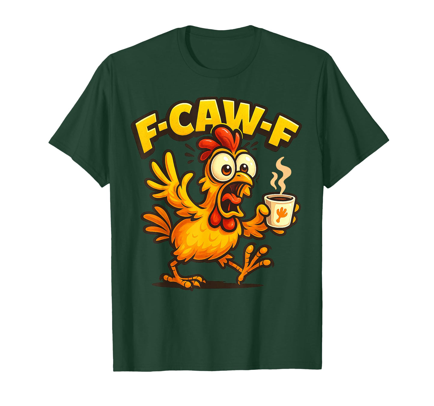 F-CAW-F Funny Chicken FCAWF Sarcasm Irony Humour F CAW F T-Shirt