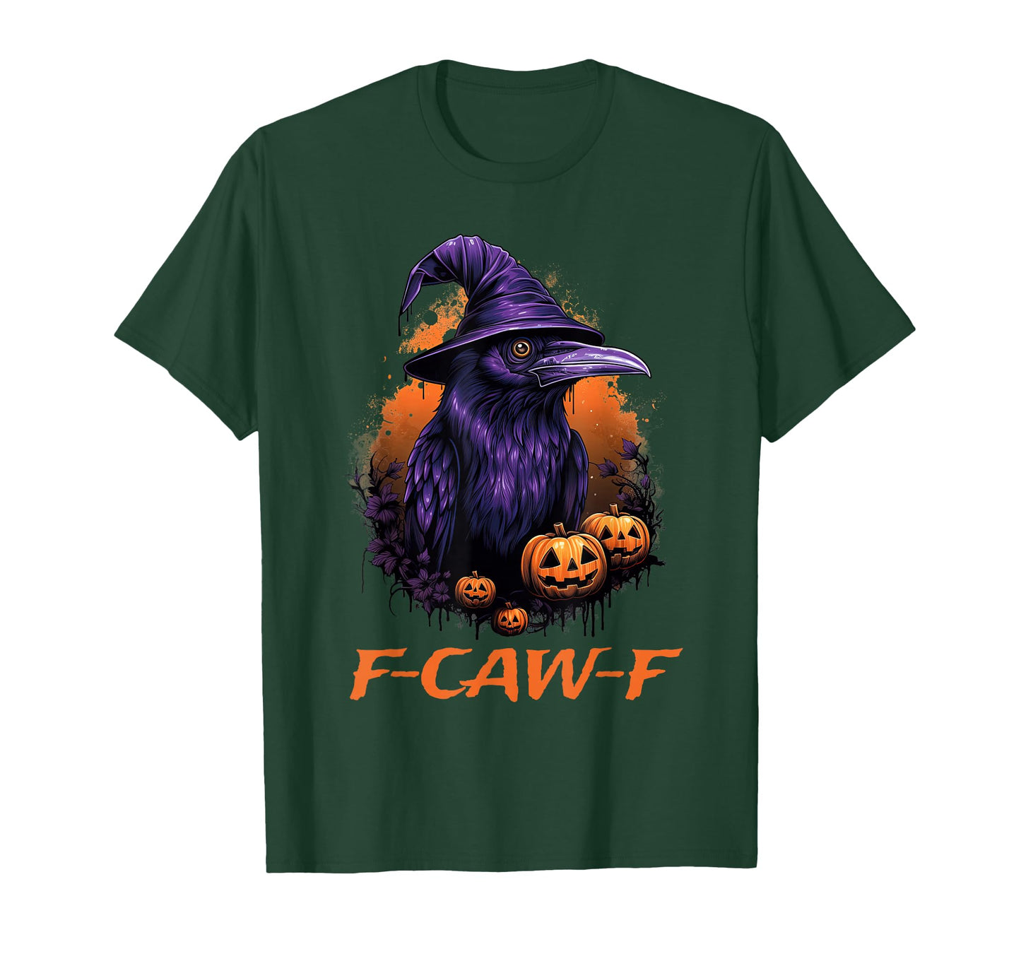 Funny F-Caw-F Raven Bird F-Caw-F Halloween Crow Man Woman T-Shirt