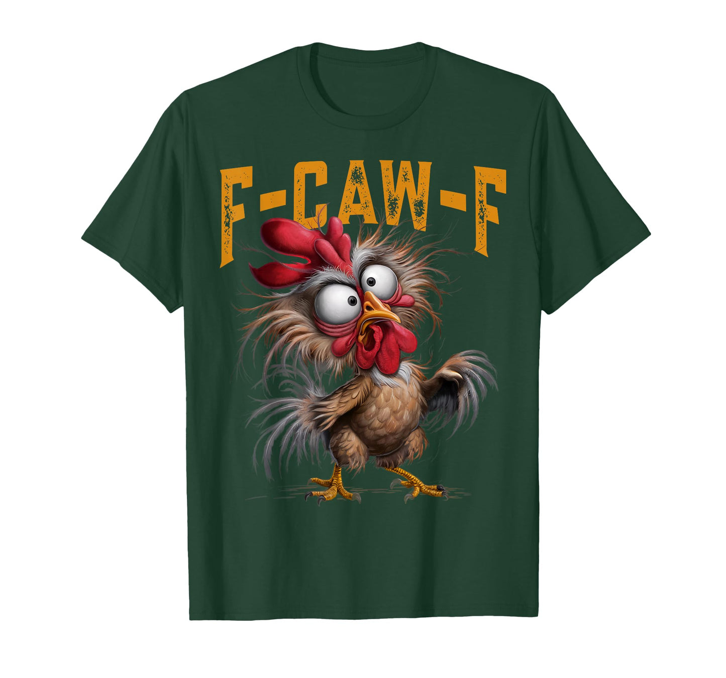 F-Caw-F Funny Chicken Humor F-Caw-F Quote Rooster Meme T-Shirt