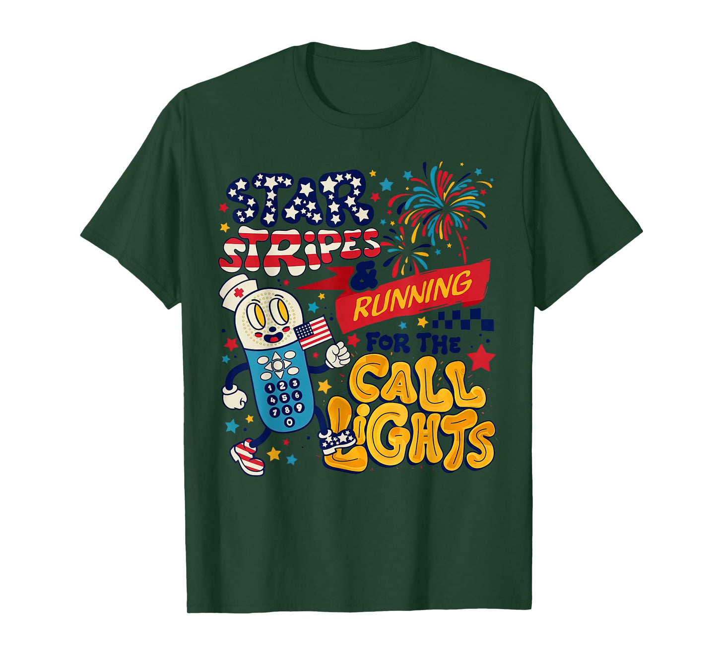 Star Stripes Running For Call Light ER Nurse 4th of July T-Shirt