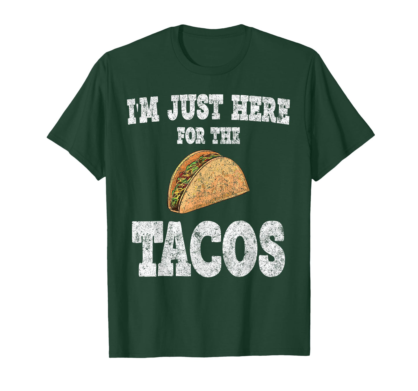 I'm Just Here For The Tacos Shirt Funny Mexican Party T-Shirt