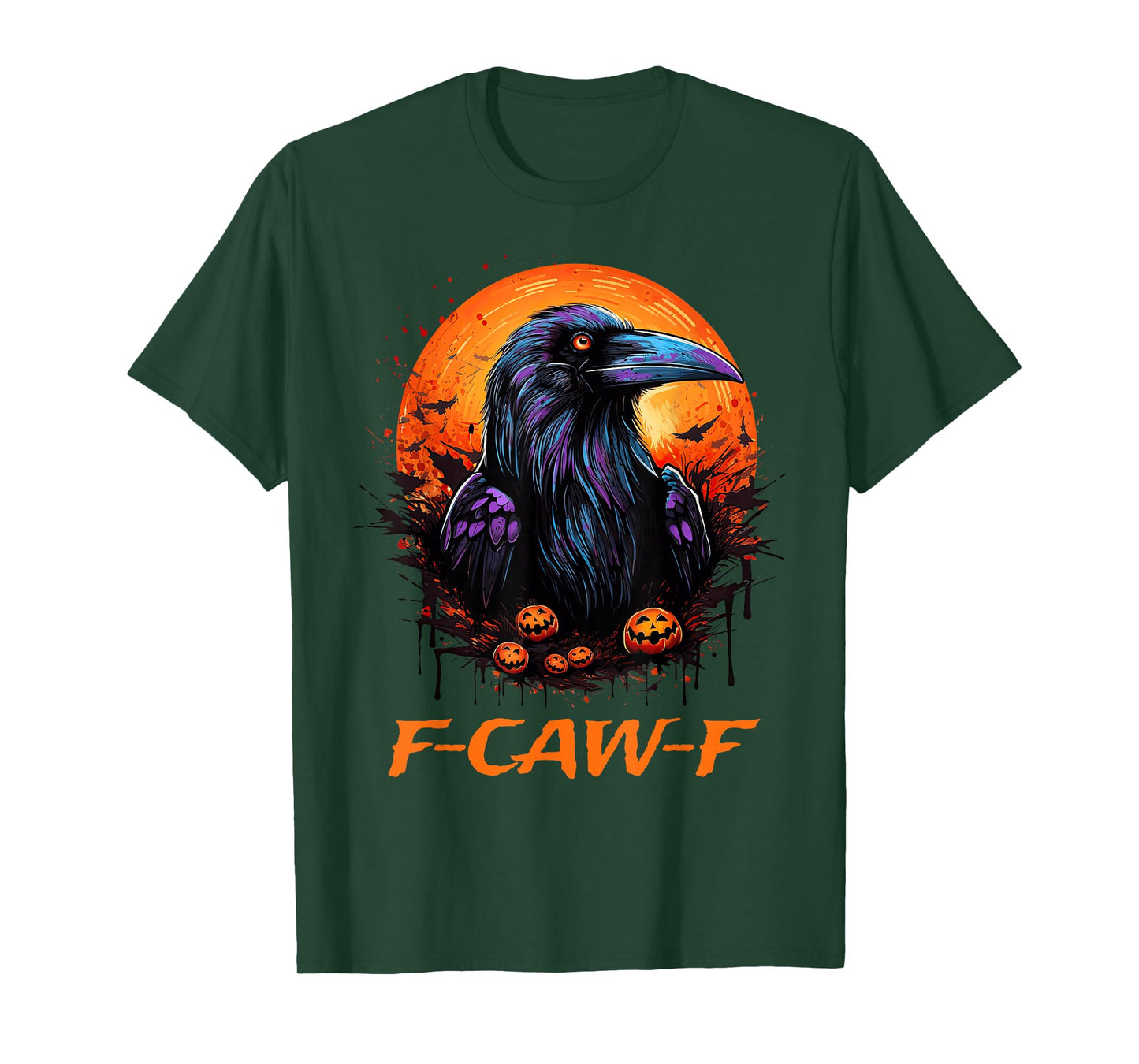 Funny F-Caw-F Raven Bird F-Caw-F Halloween Crow Man Woman T-Shirt