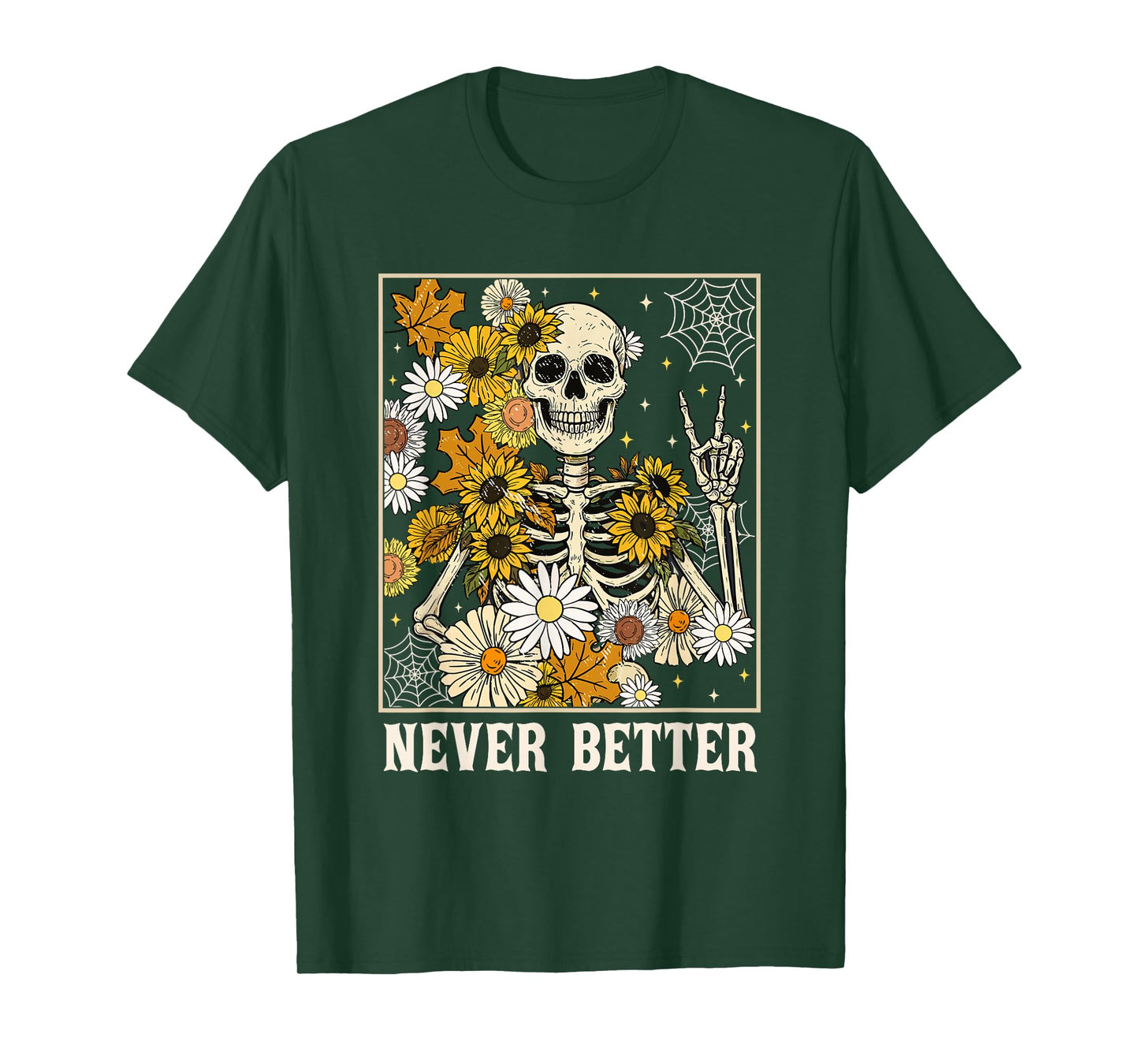 Never Better Spooky Floral Skeleton Halloween Costumes Women T-Shirt