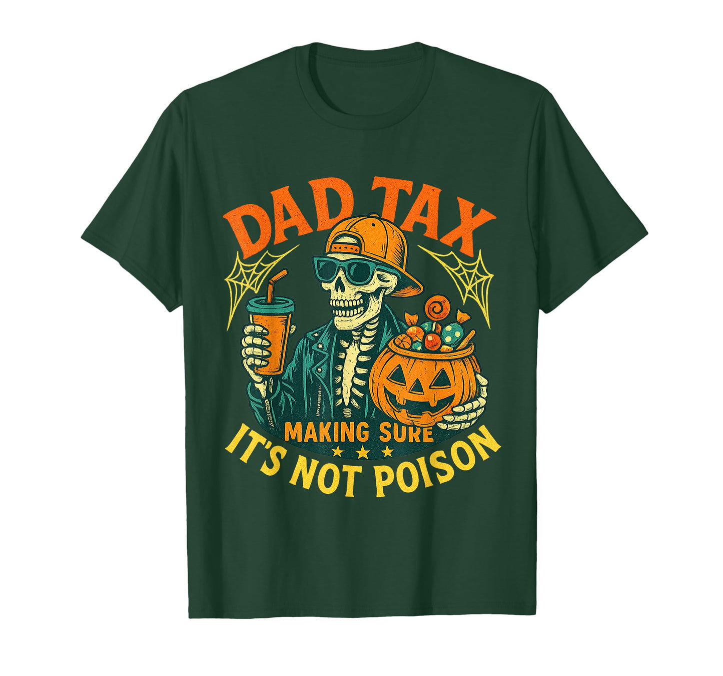 Halloween Skeleton Papa Dad Tax Making Sure Funny Quote T-Shirt