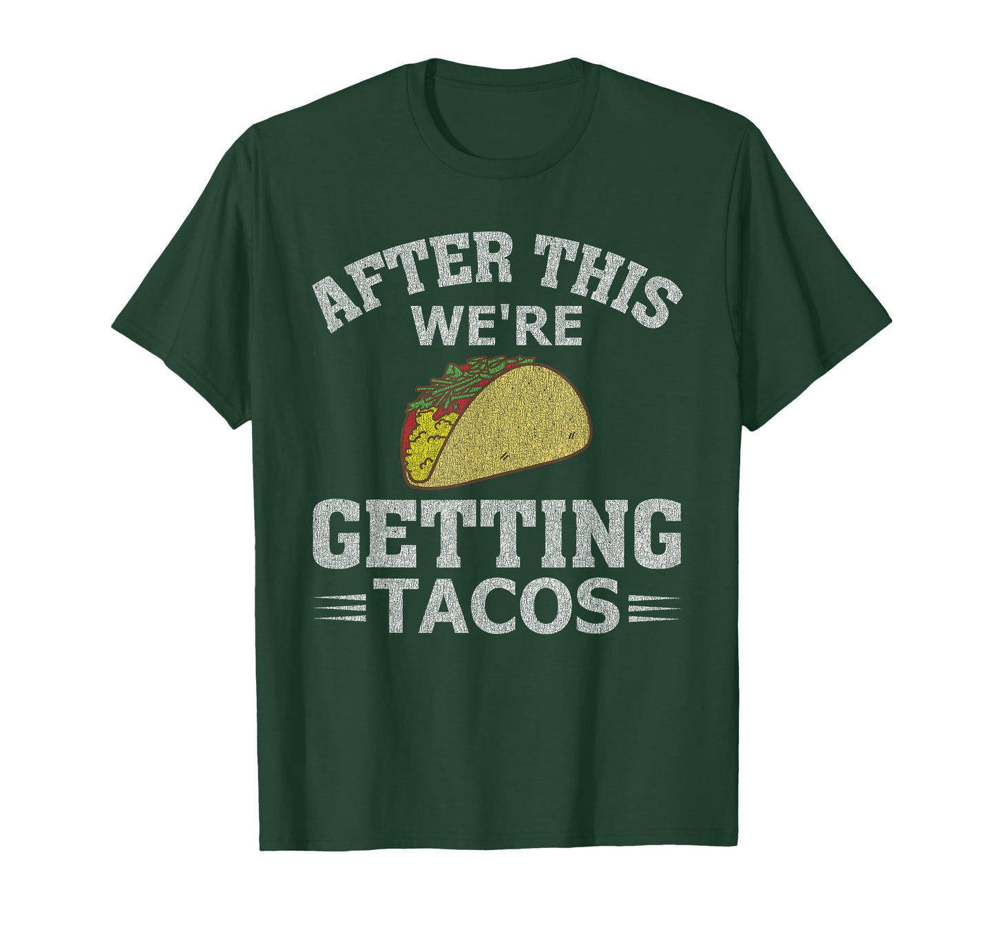 After This We're Getting Tacos Funny Taco Distressed T-Shirt T-Shirt