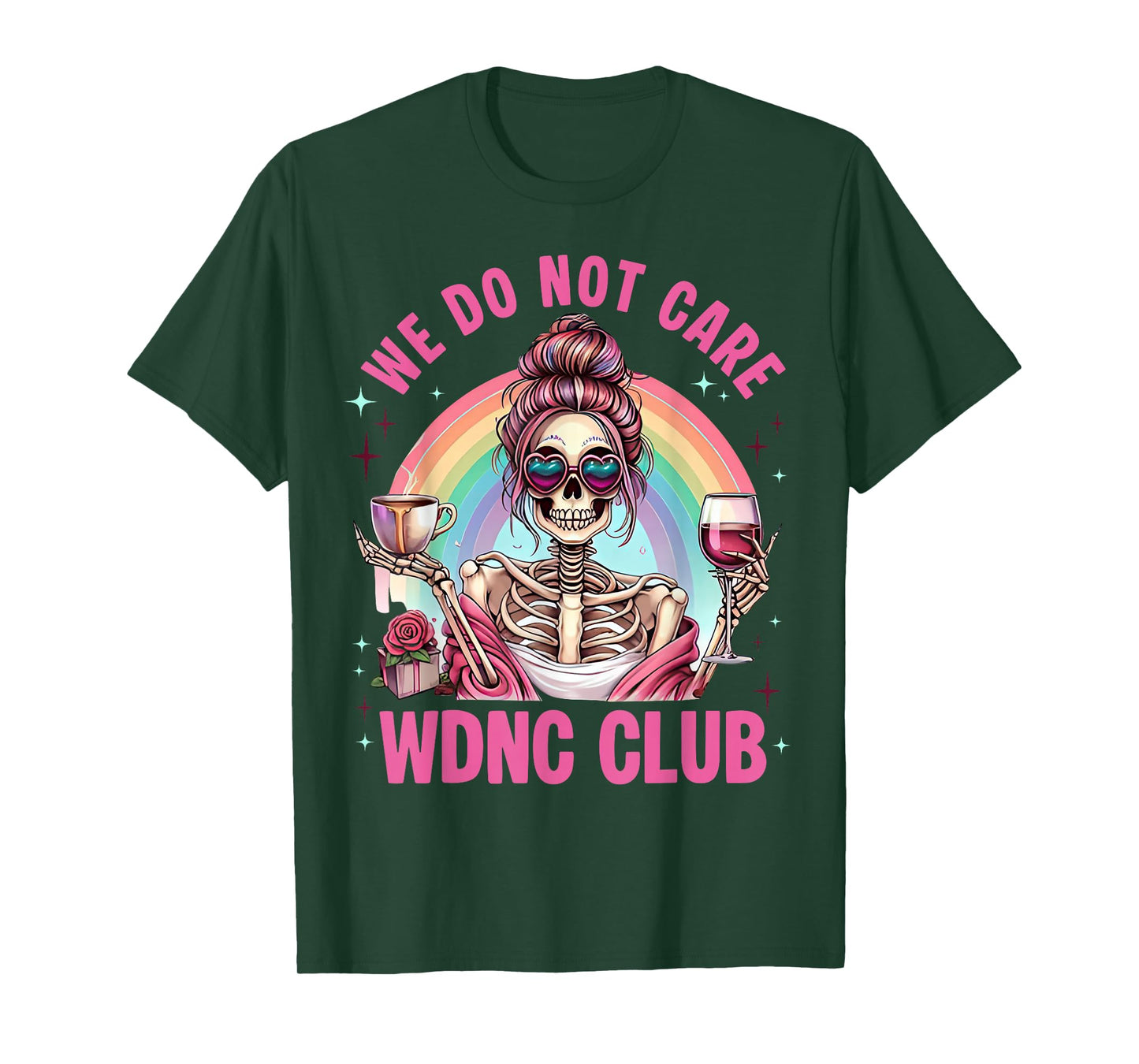 We Do Not Care WDNC Club Halloween Skeleton Sarcastic Humor T-Shirt