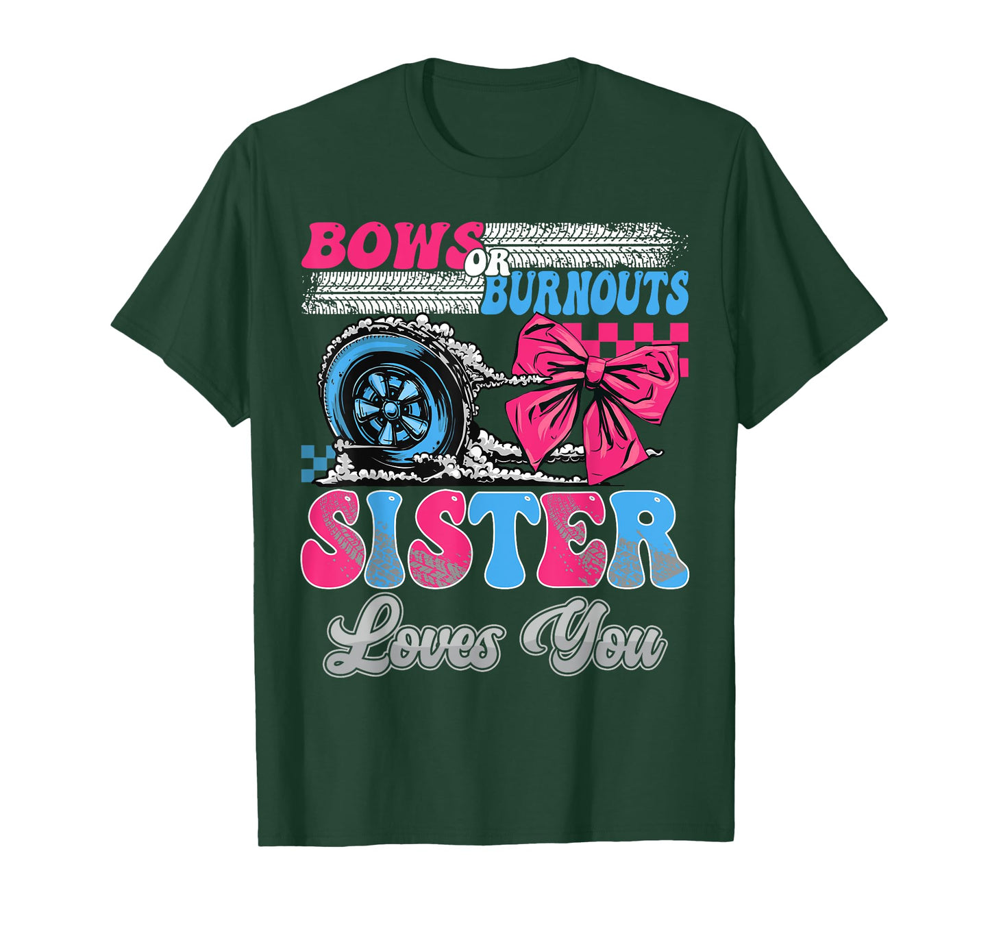 Burnouts or Bows Sister Loves You Gender Reveal Party T-Shirt